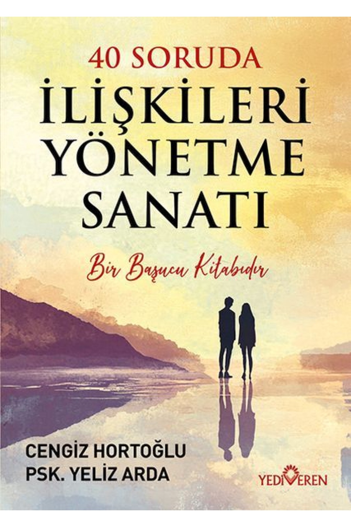 40 Soruda İlişkileri Yönetme Sanatı