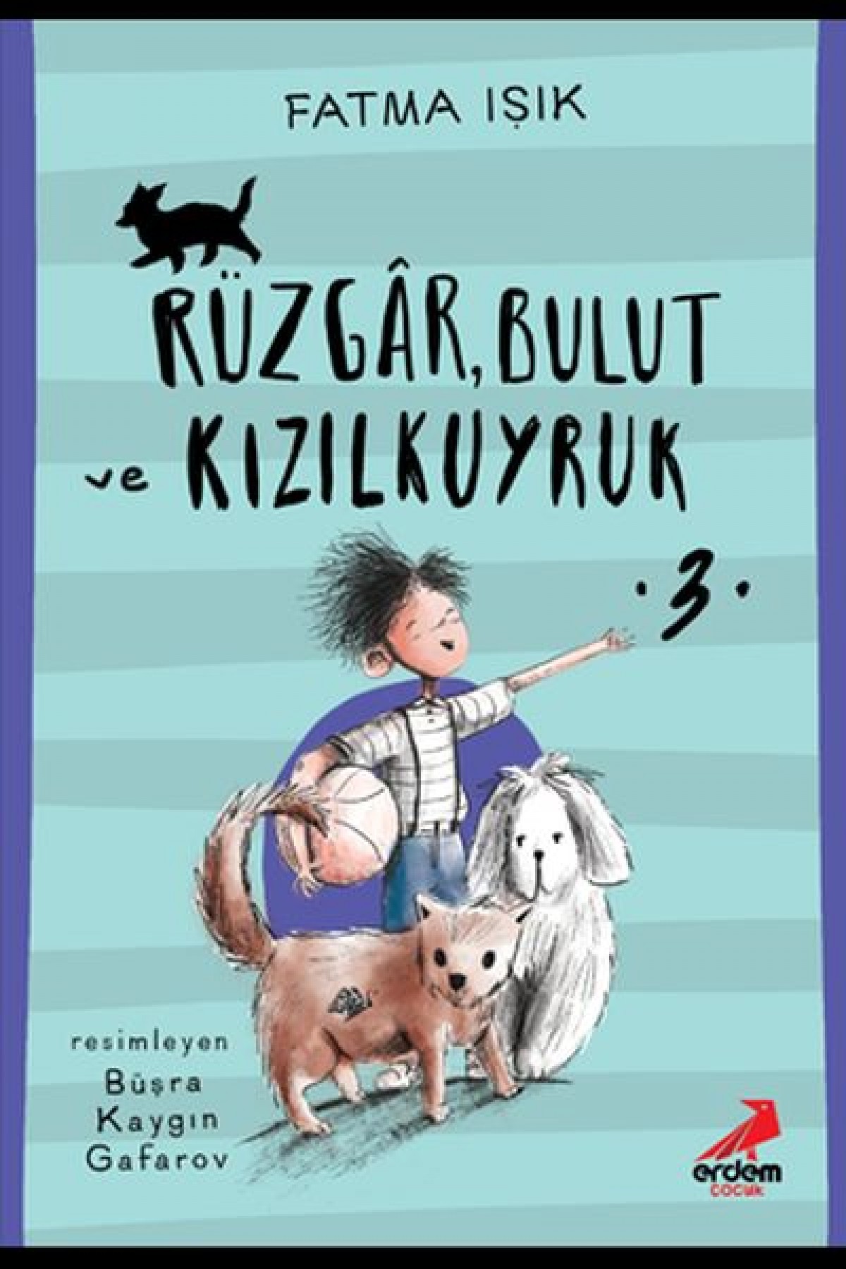 Rüzgar, Bulut ve Kızılkuyruk 3 Rüzgar, Bulut ve Kızılkuyruk 3