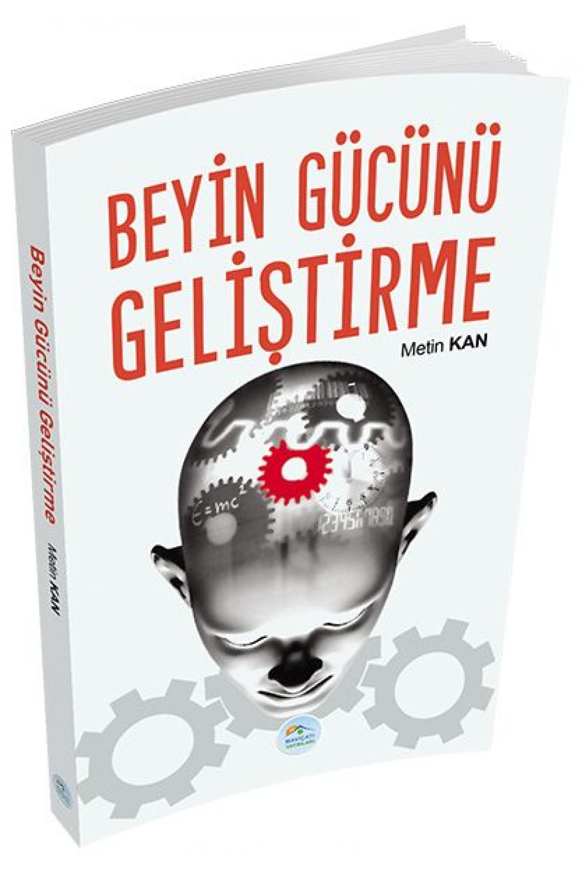 Kişisel Gelişim Serisi - Beyin Gücünü Geliştirme Kişisel Gelişim Serisi - Beyin Gücünü Geliştirme