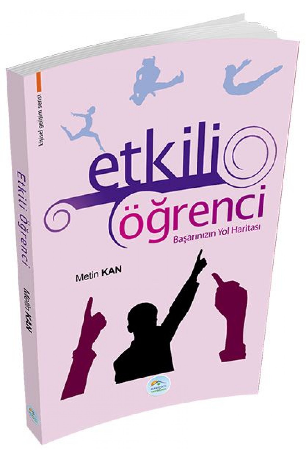 Kişisel Gelişim Serisi - Etkili Öğrenci Kişisel Gelişim Serisi - Etkili Öğrenci