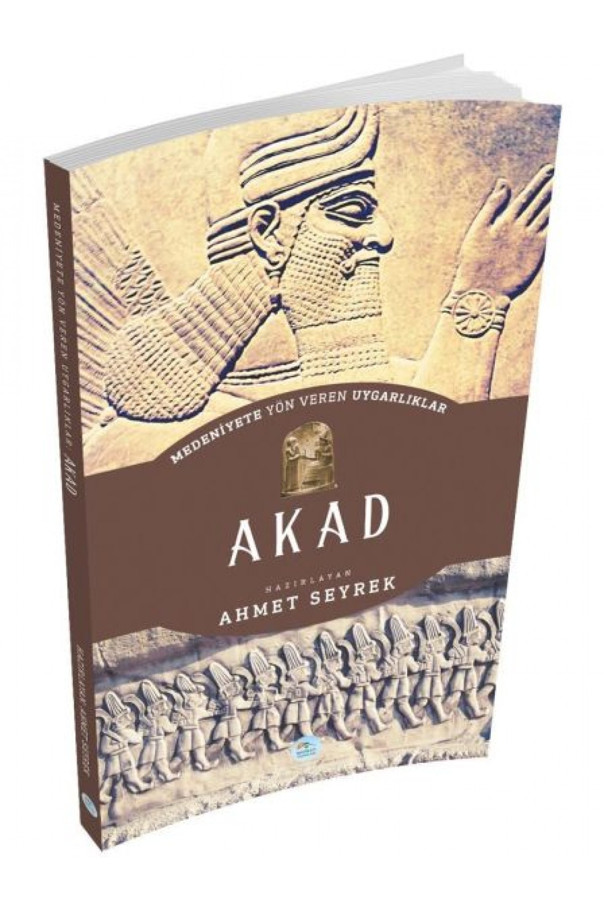 Akad - Medeniyete Yön Veren Uygarlıklar