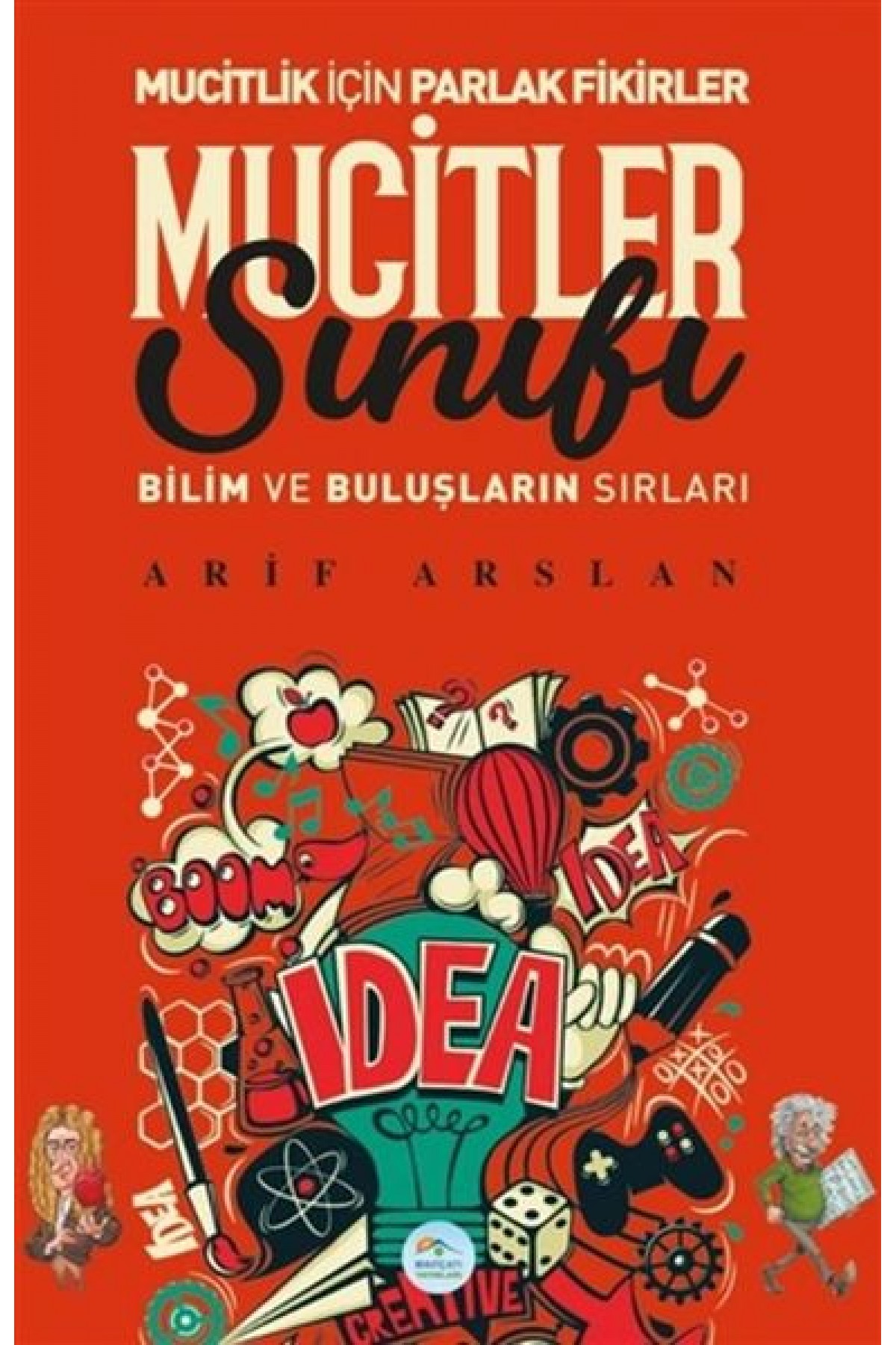 Mucitler Sınıfı - Bilim ve Buluşların Sırları