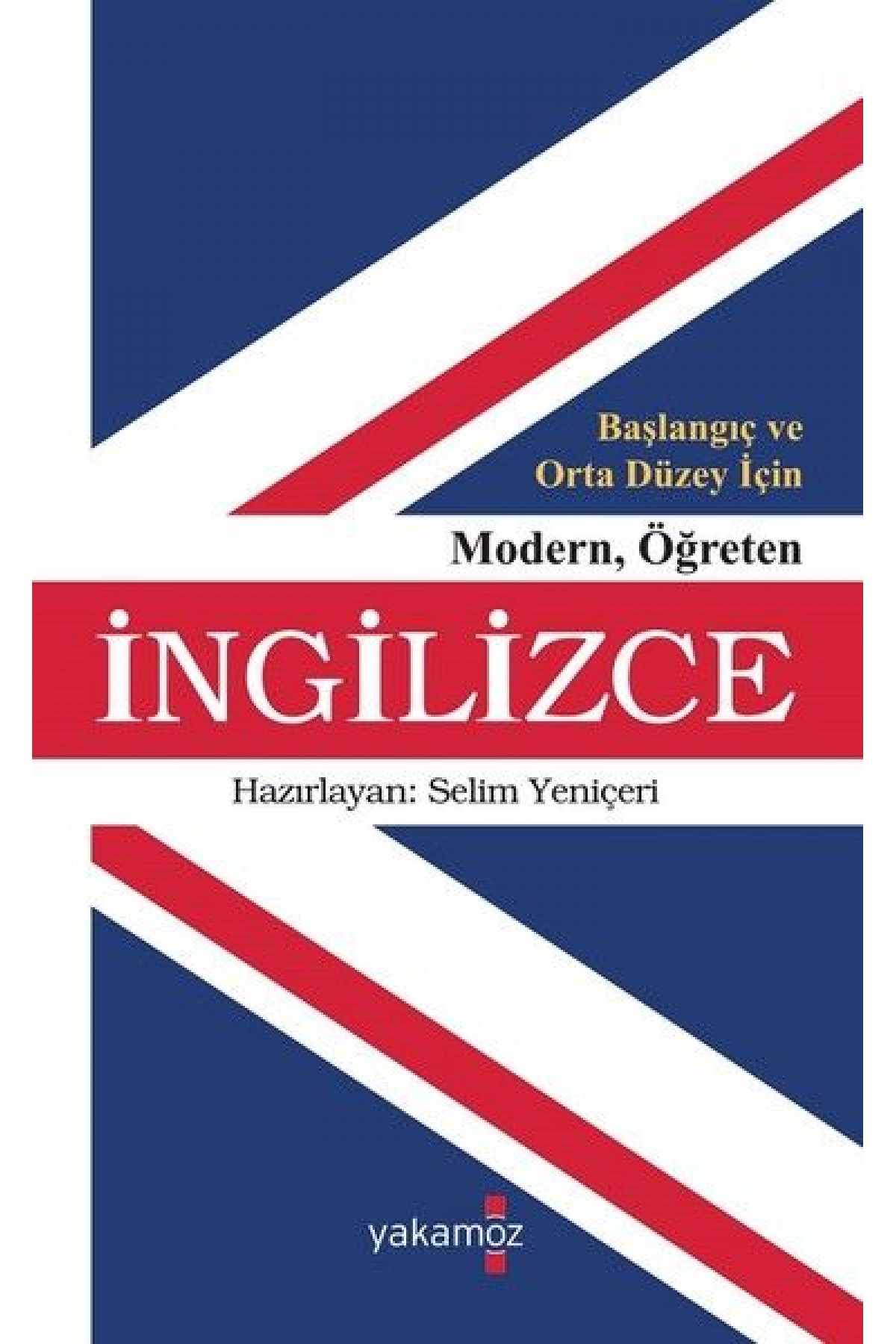 Başlangıç ve Orta Düzey İçin Modern Öğreten İngilizce