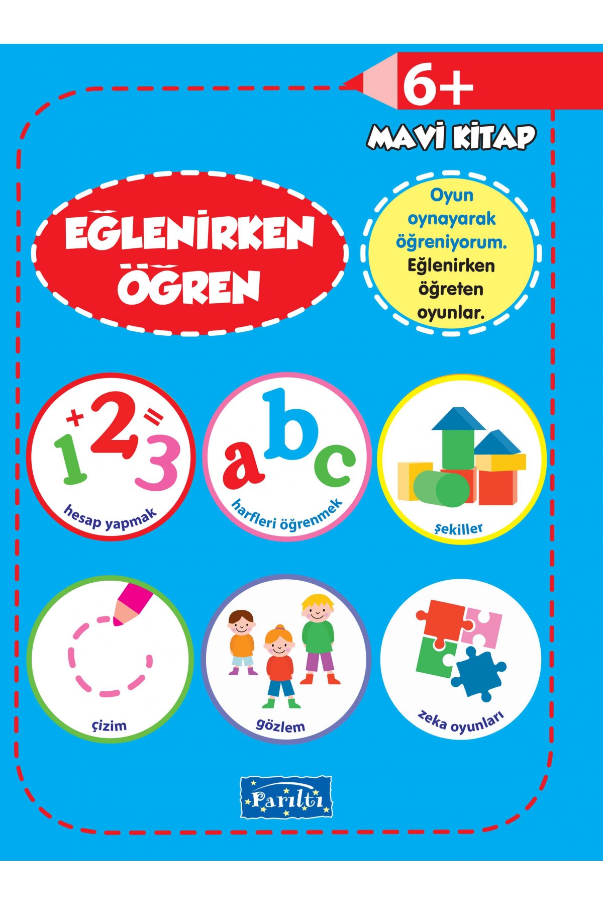 Eğlenirken Öğren Mavi Kitap 6+