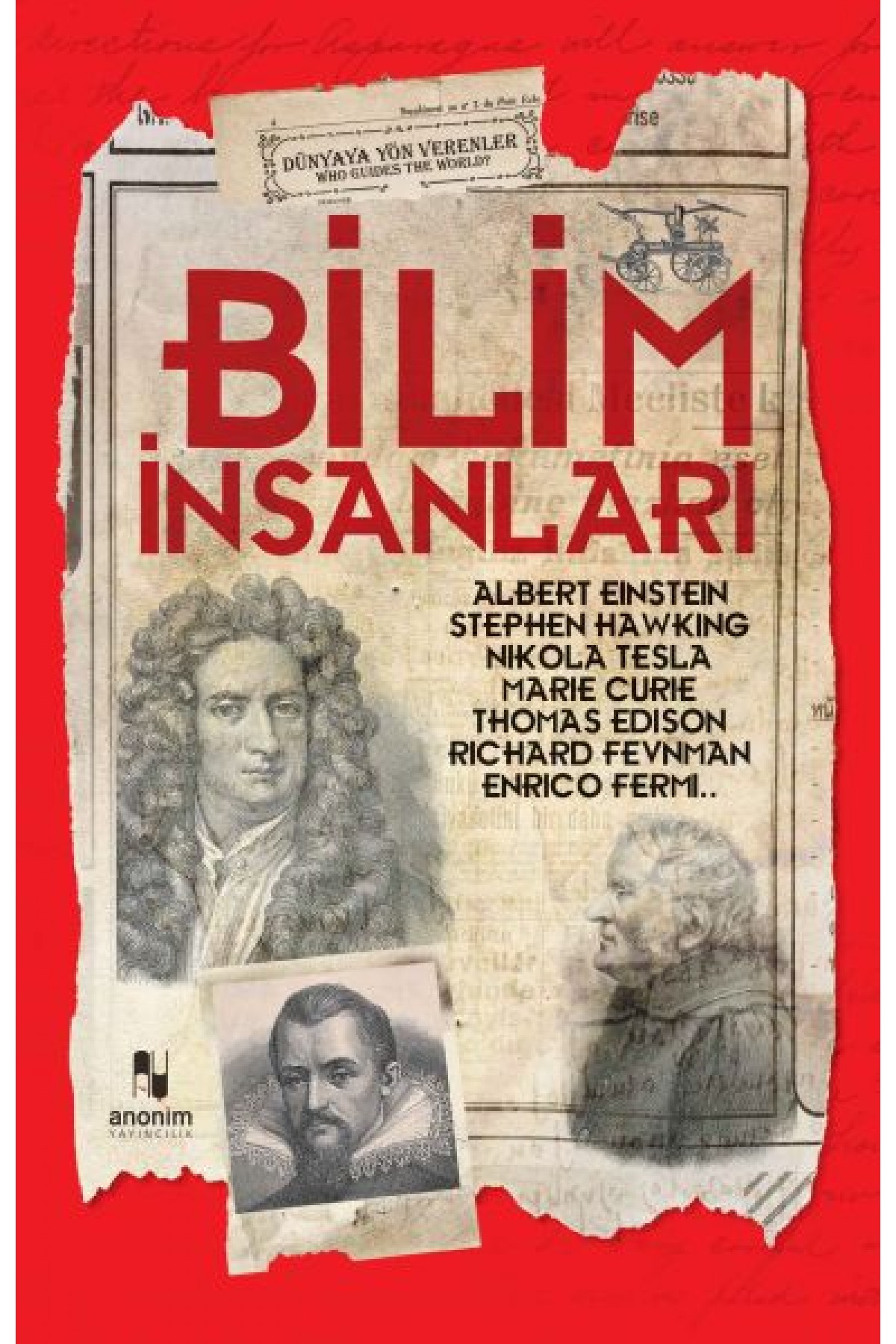 Bilim İnsanları - Dünyaya Yön Verenler