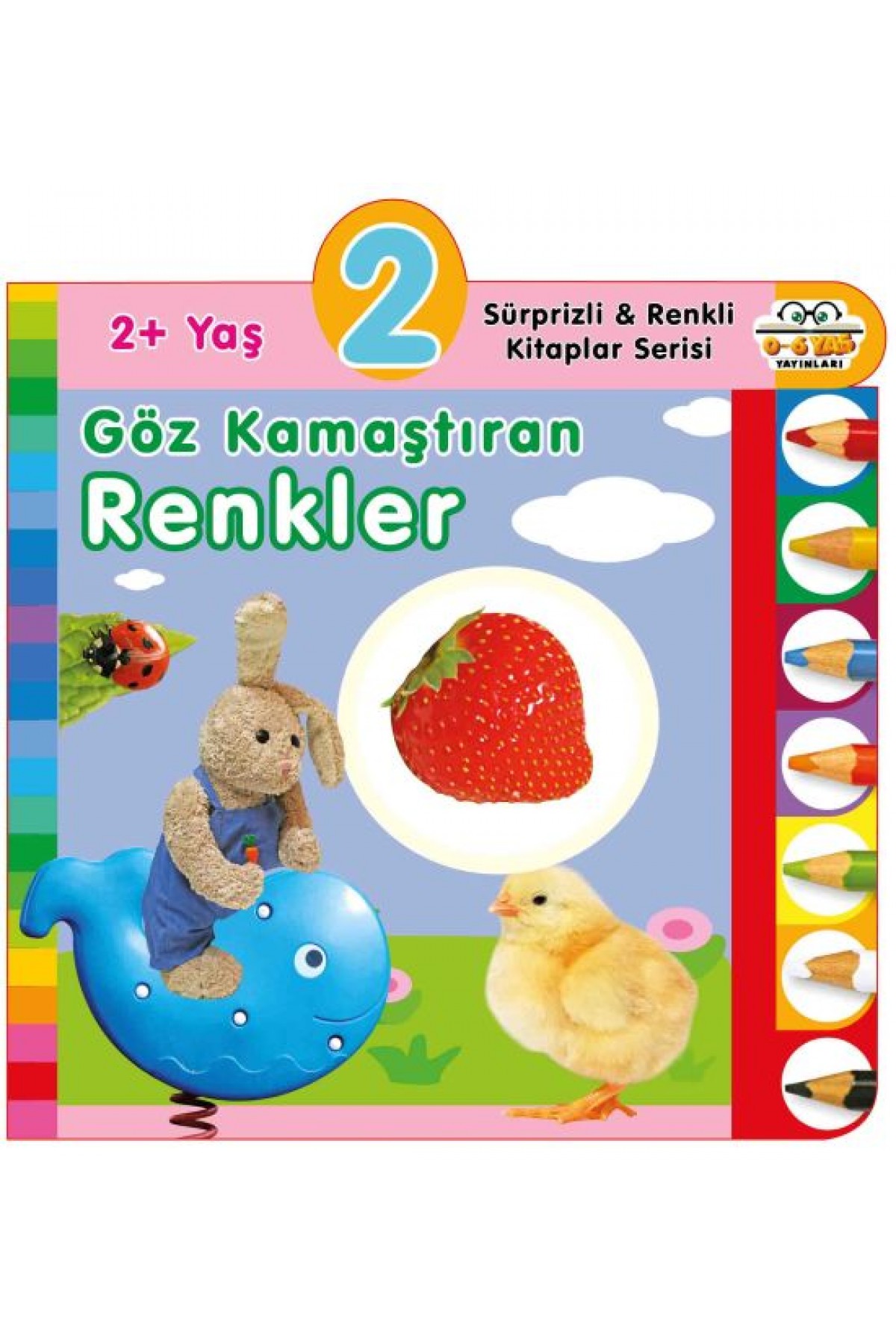 Yaş Göz Kamaştıran Renkler (2+Yaş) Yaş Göz Kamaştıran Renkler (2+Yaş)