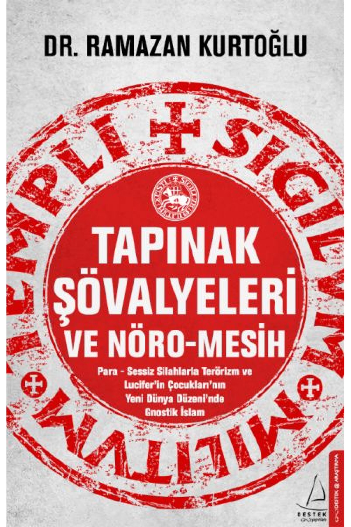 Tapınak Şövalyeleri ve Nöro-Mesih Tapınak Şövalyeleri ve Nöro-Mesih