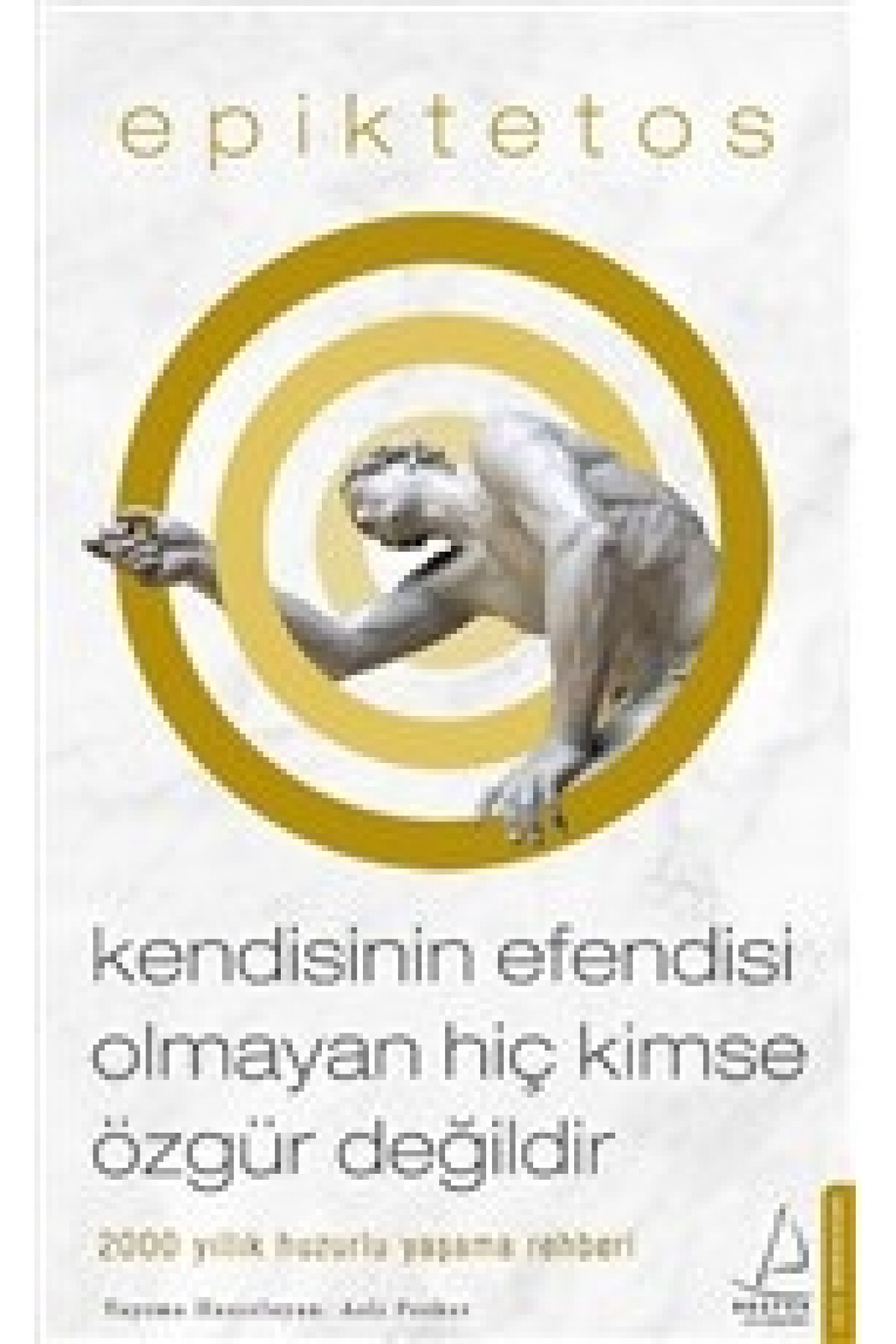 Kendisinin Esi Olmayan Hiç Kimse Özgür Değildir