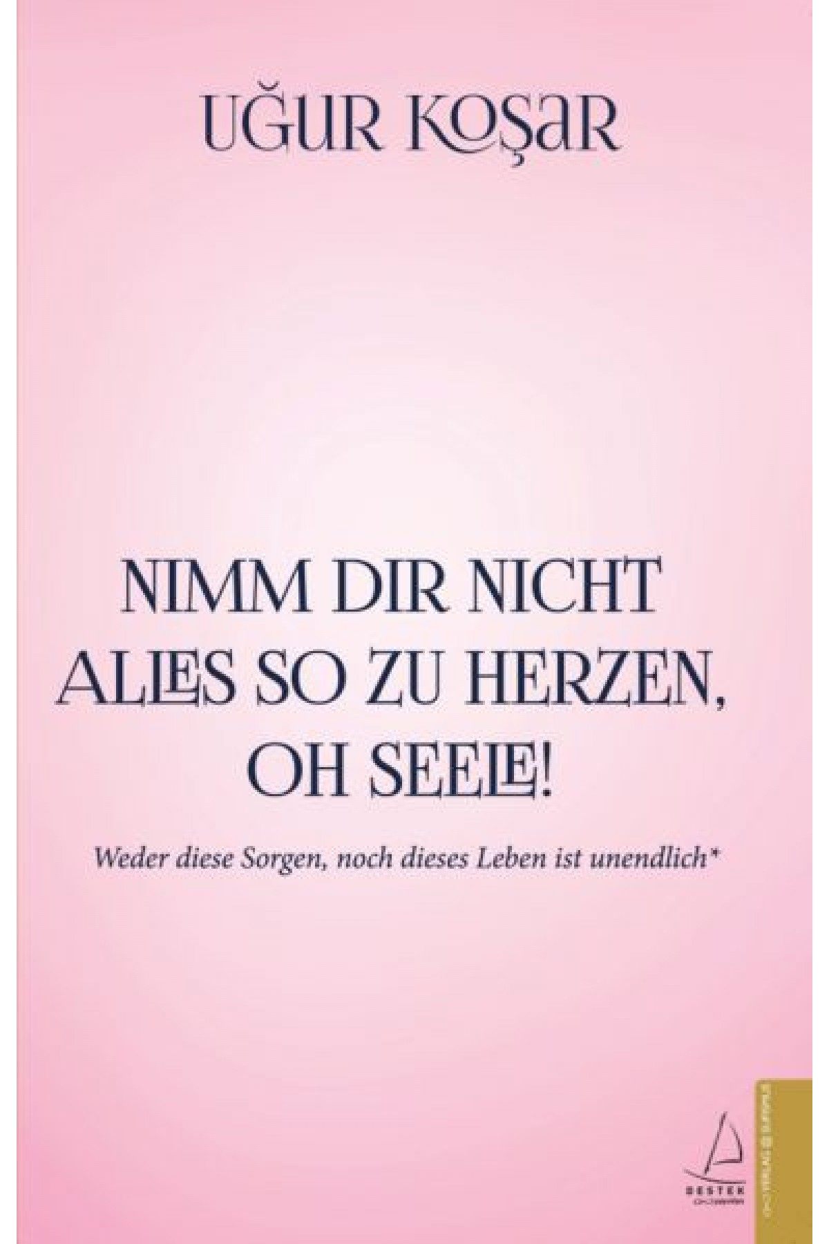 Nimm Dir Nicht Alles So Zu Herzen Oh Seele