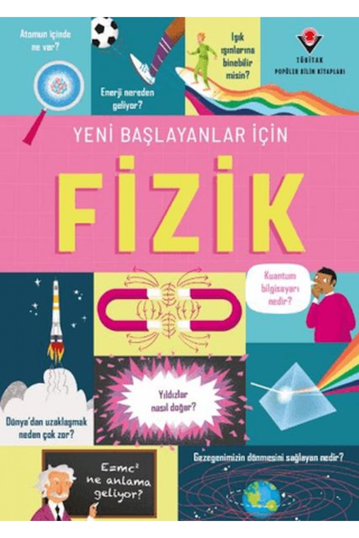 Yeni Başlayanlar İçin Fizik Yeni Başlayanlar İçin Fizik