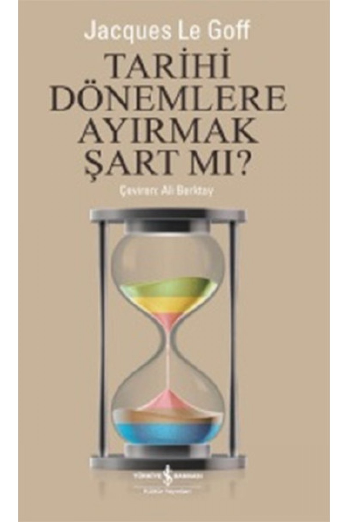 Tarihi Dönemlere Ayırmak Şart mı ?