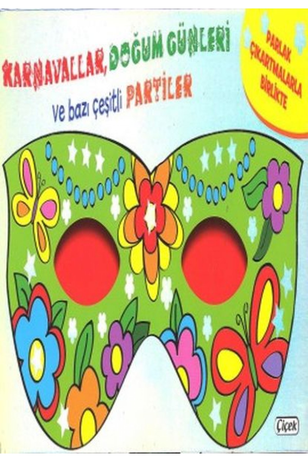 Maskeli Balo - Karavallar Ve Doğum Günleri (562-02) Maskeli Balo - Karavallar Ve Doğum Günleri (562-02)
