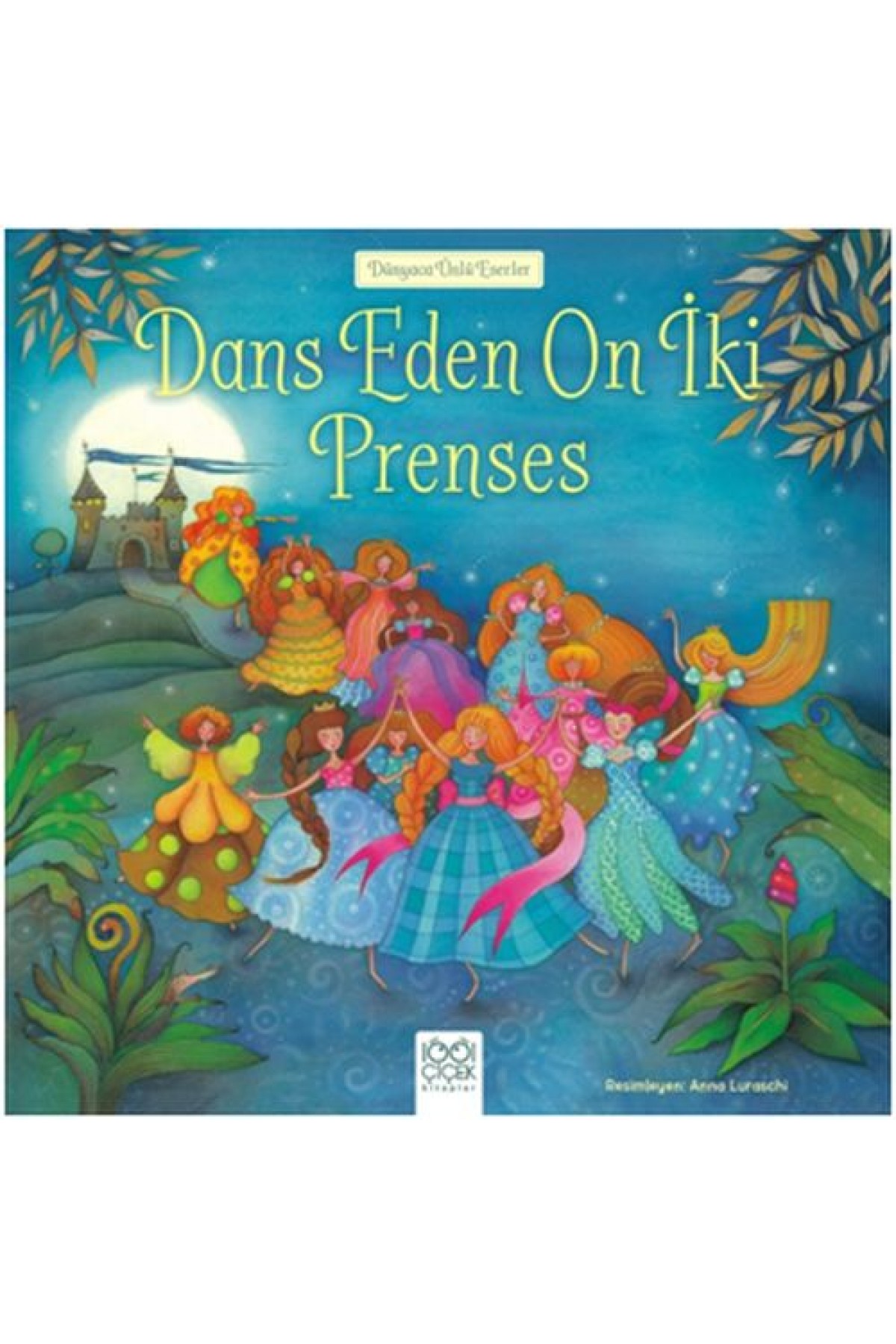 Dünyaca Ünlü Eserler - Dans Eden On İki Prenses Dünyaca Ünlü Eserler - Dans Eden On İki Prenses