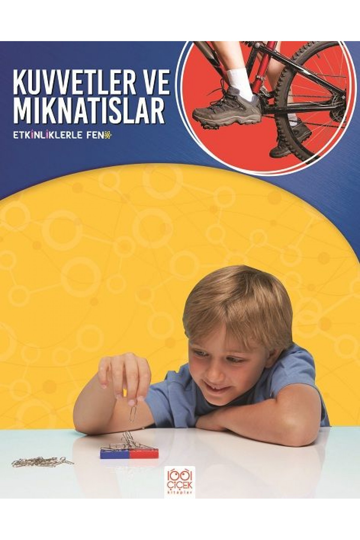Etkinliklerle Fen - Kuvvetler ve Mıknatıslar Etkinliklerle Fen - Kuvvetler ve Mıknatıslar