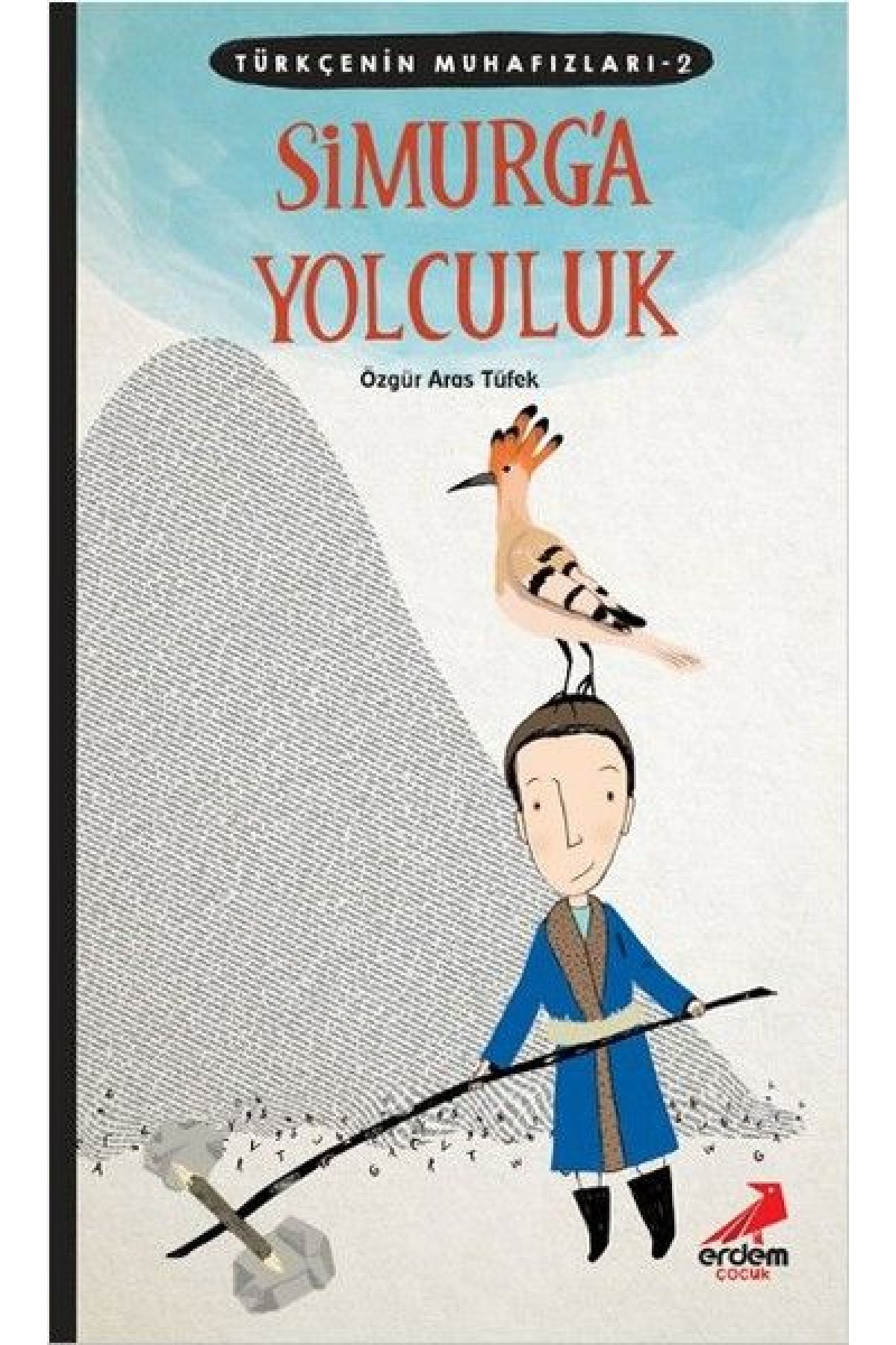 Türkçenin Muhafızları 2 - Simurg'a Yolculuk