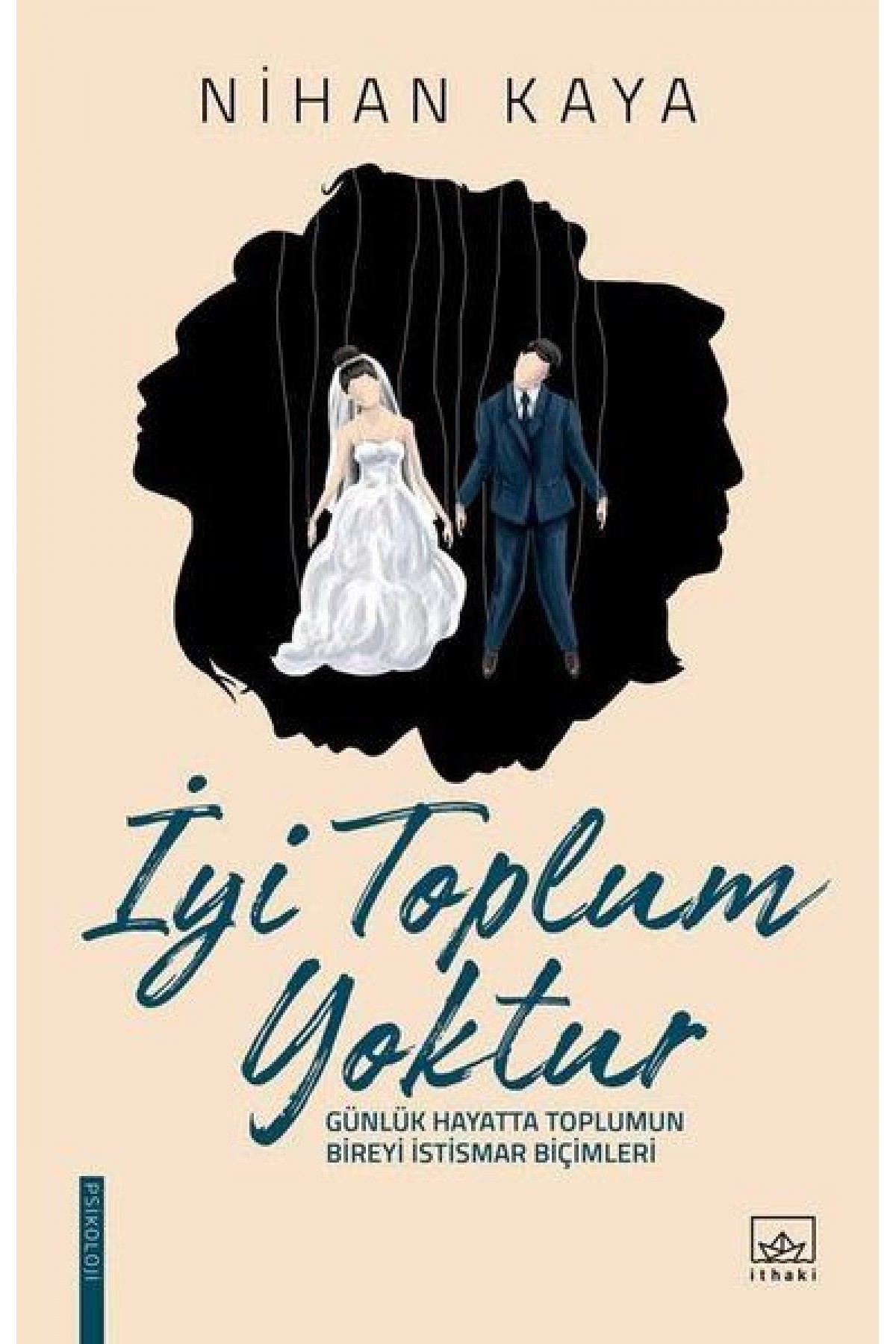 İyi Toplum Yoktur İyi Toplum Yoktur