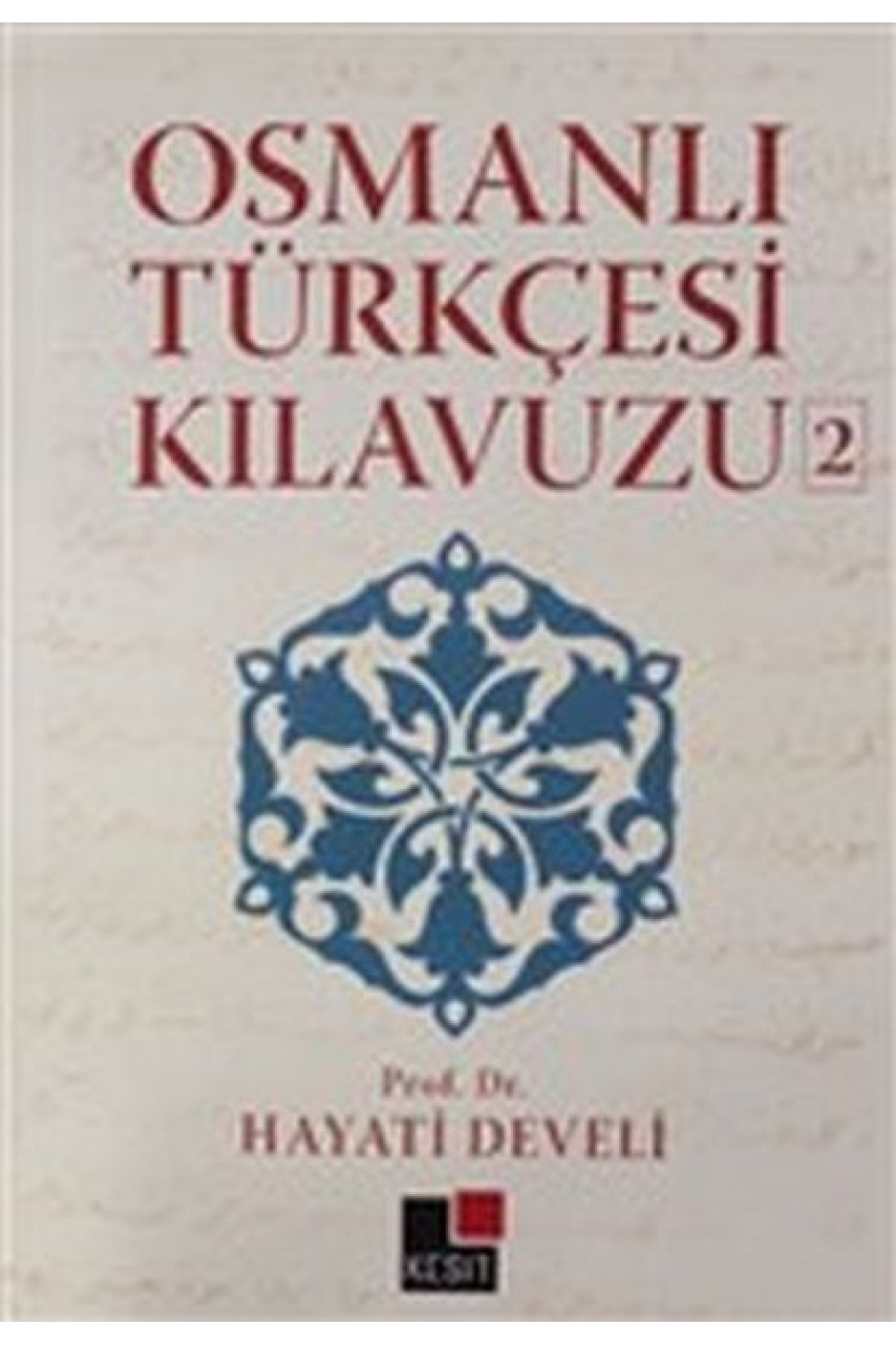 Osmanlı Türkçesi Kılavuzu 2