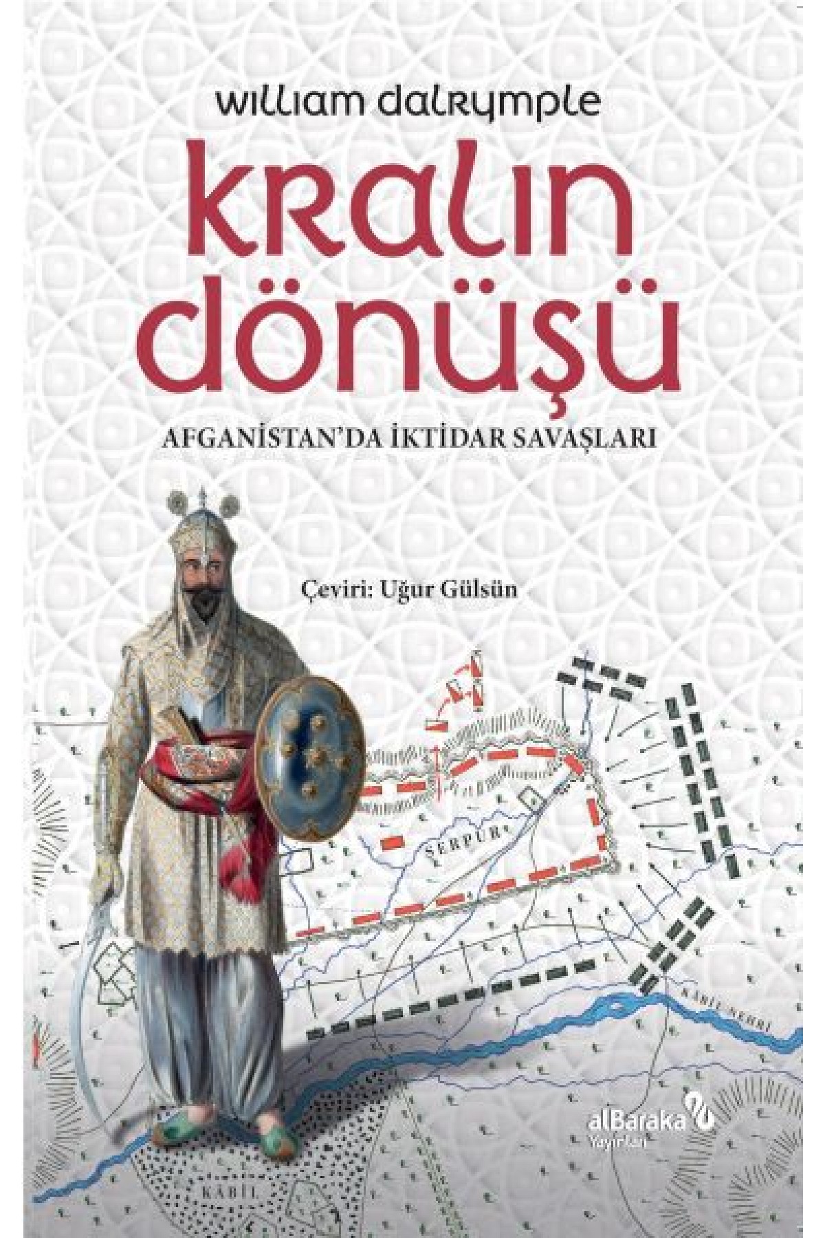 Kralın Dönüşü Afganistan'Da İktidar Savaşları Kralın Dönüşü Afganistan'Da İktidar Savaşları