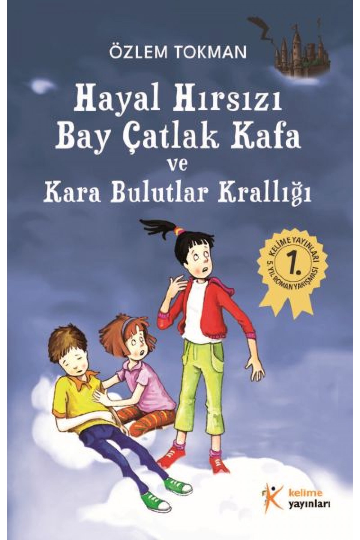 Hayal Hırsızı Bay Çatlak Kafa ve Kara Bulutlar Krallığı Hayal Hırsızı Bay Çatlak Kafa ve Kara Bulutlar Krallığı