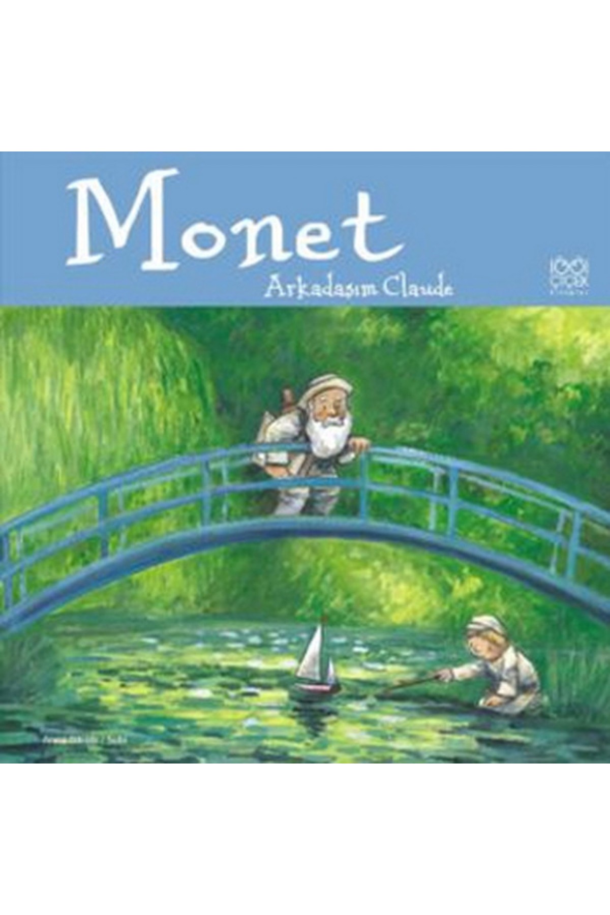 Monet / Arkadaşım Claude Monet / Arkadaşım Claude