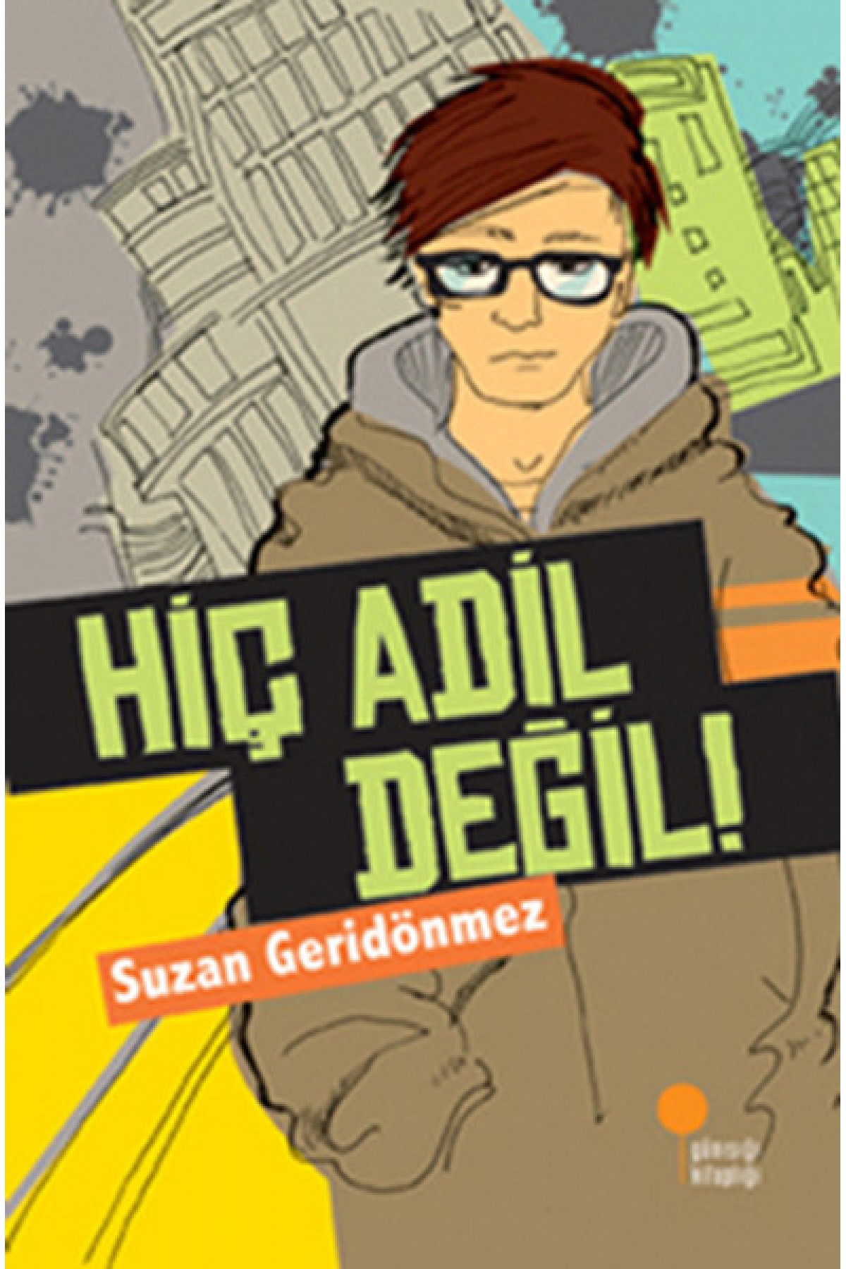 Hiç Adil Değil! Hiç Adil Değil!