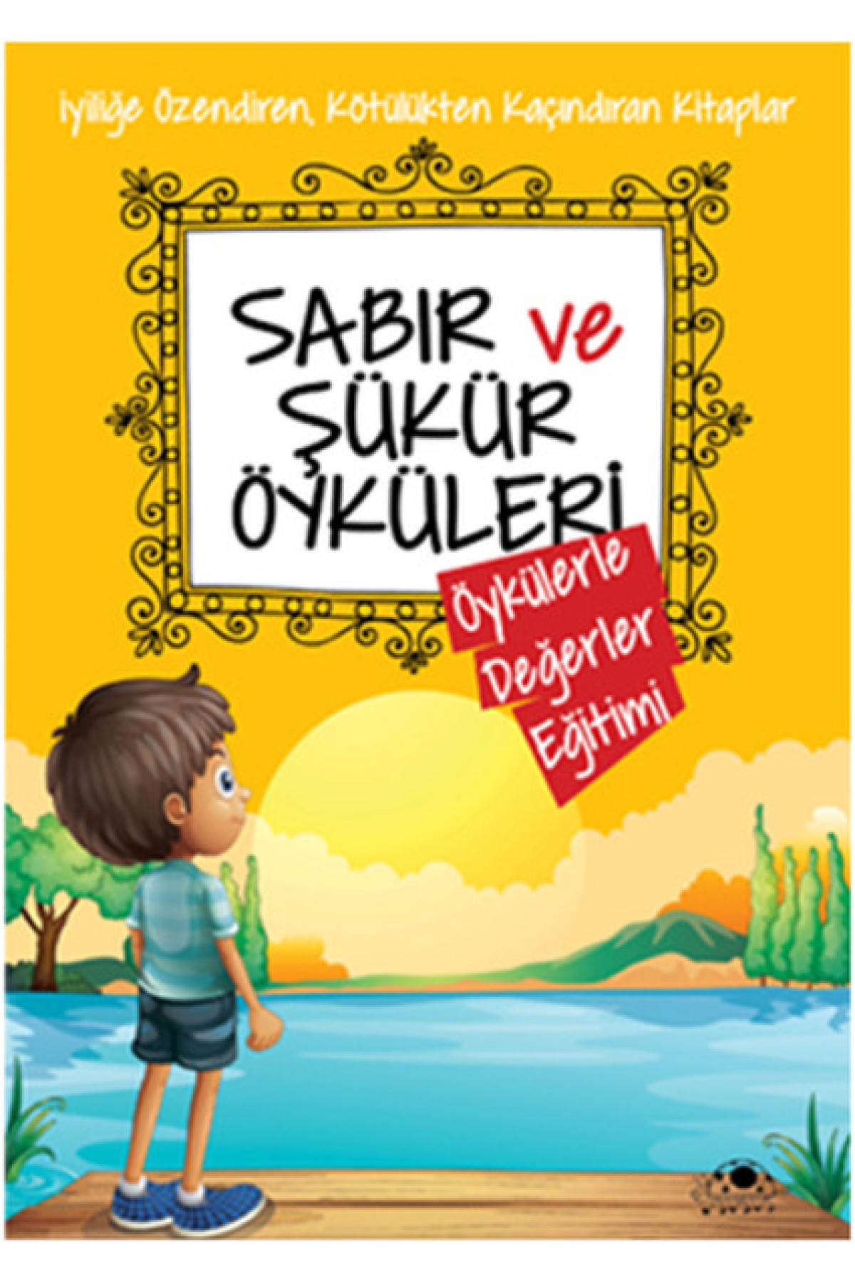 Sabır Ve Şükür Öyküleri Sabır Ve Şükür Öyküleri