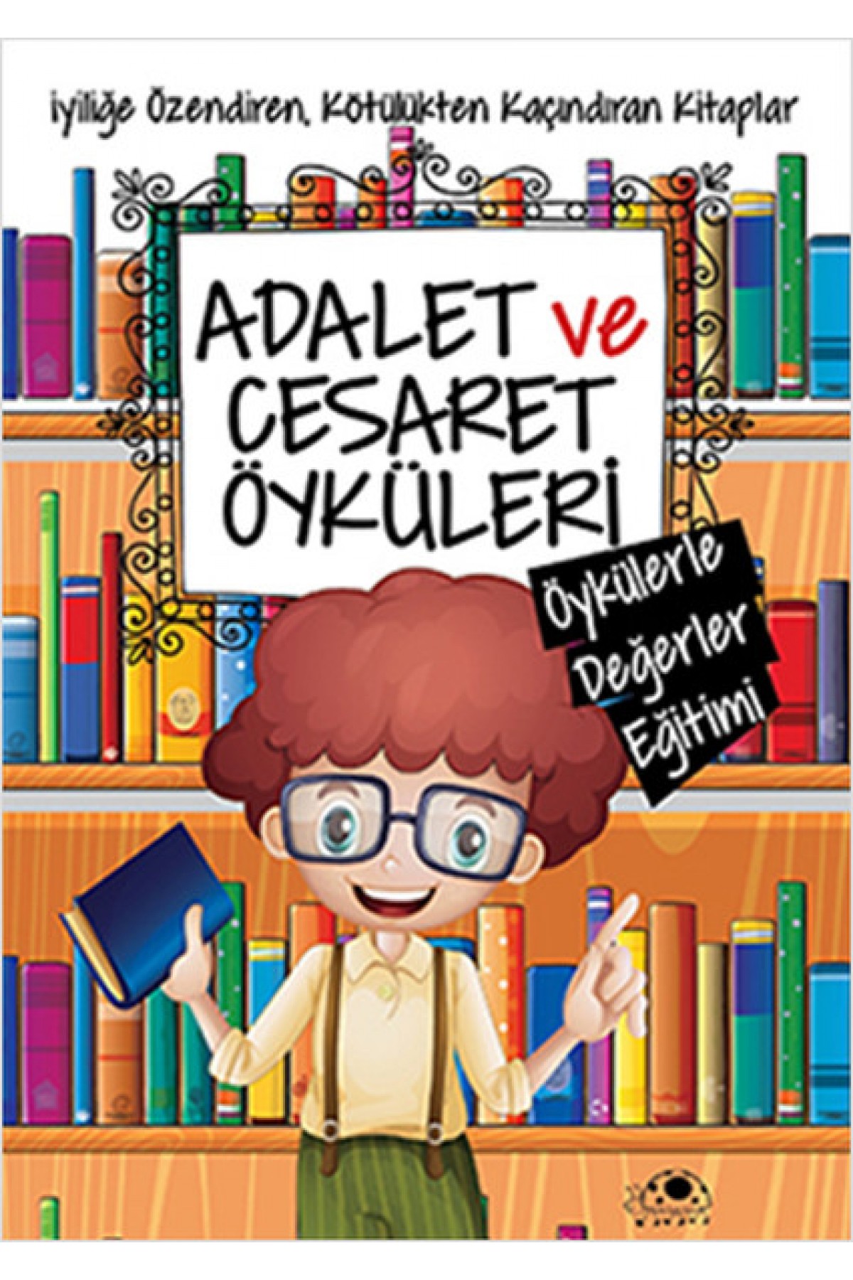 Adalet Ve Cesaret Öyküleri Adalet Ve Cesaret Öyküleri