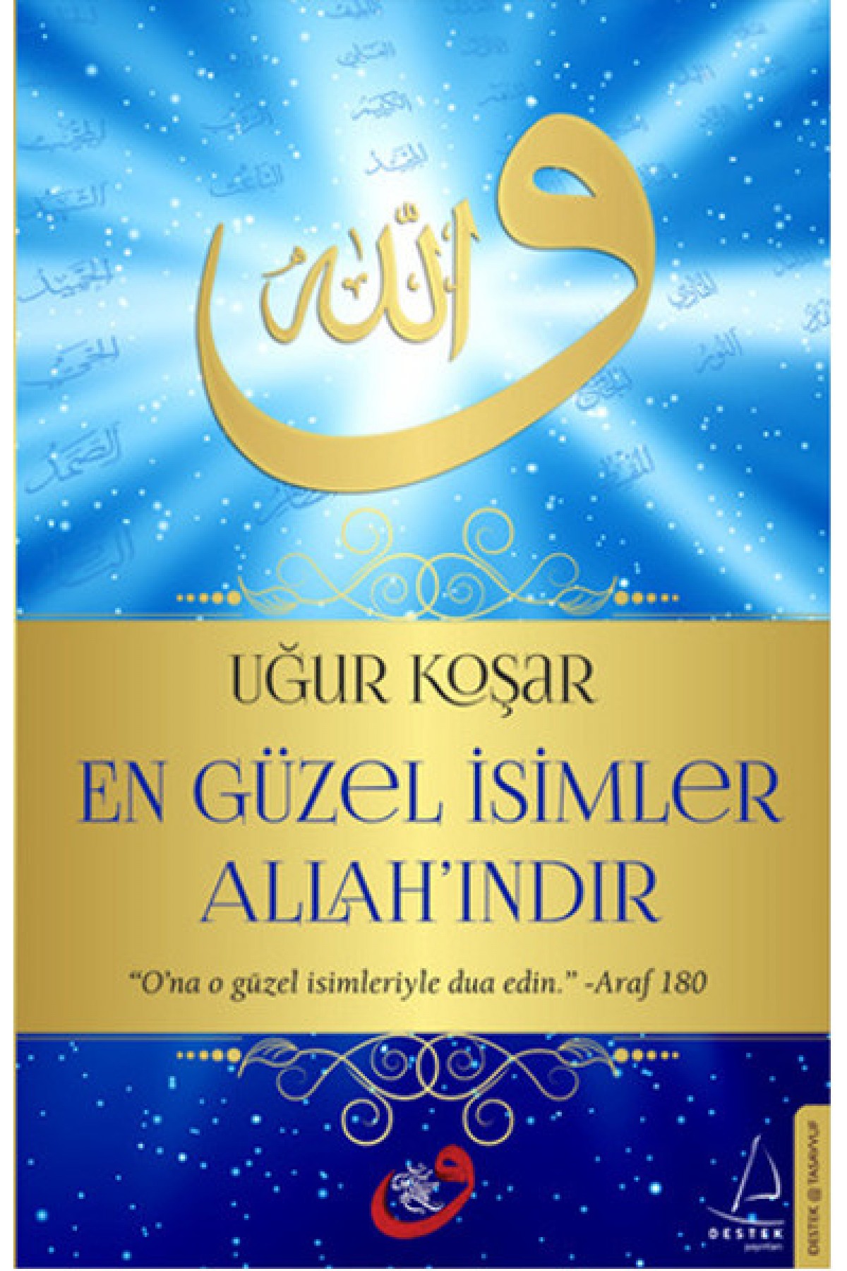 En Güzel İsimler Allah'ındır En Güzel İsimler Allah'ındır