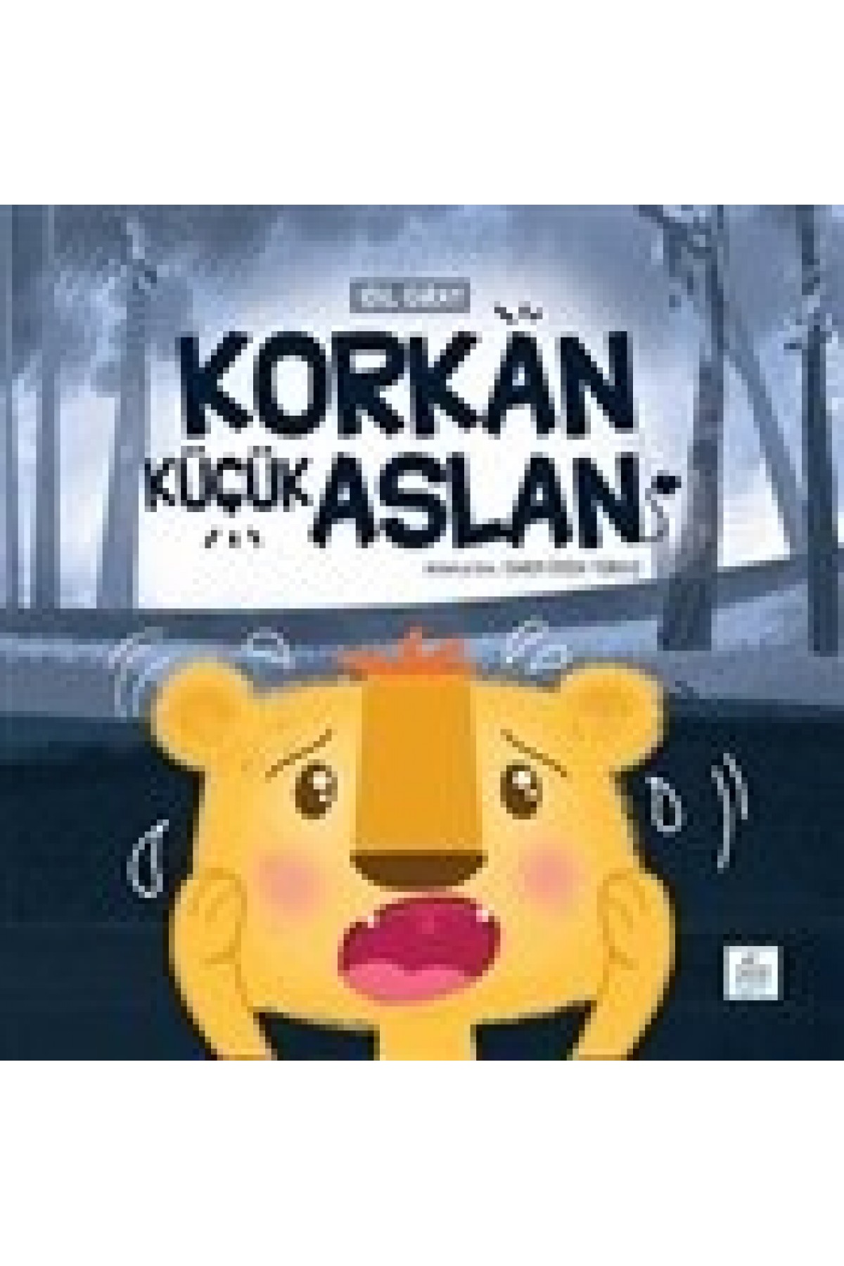 Korkan Küçük Aslan Korkan Küçük Aslan