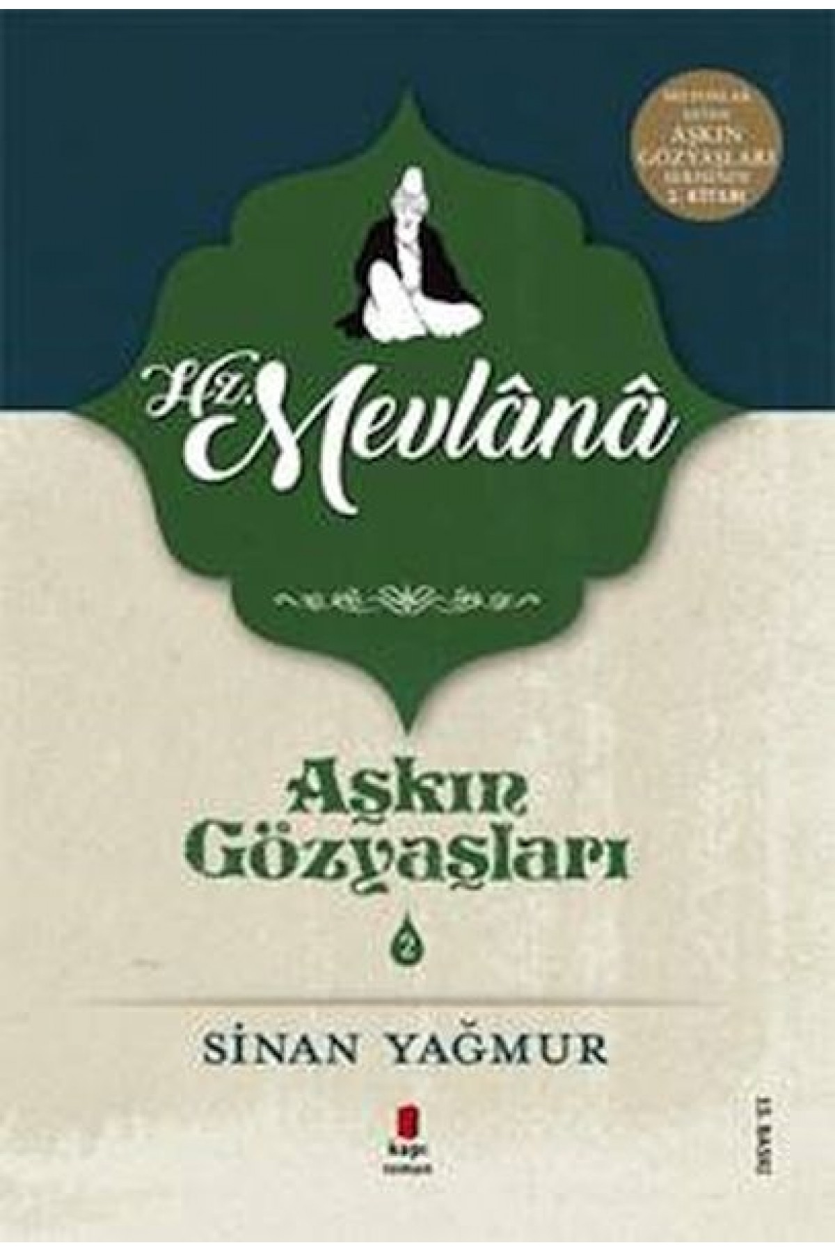 Aşkın Gözyaşları 2 - Mevlana