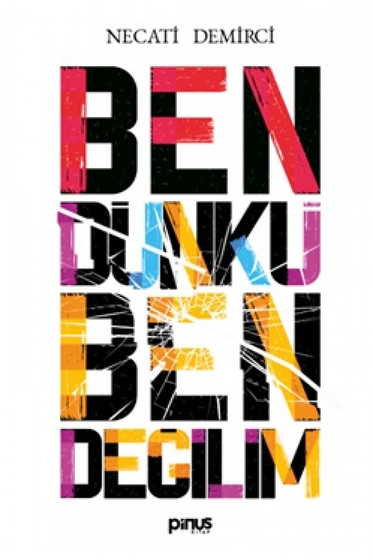 Ben Dünkü Ben Değilim