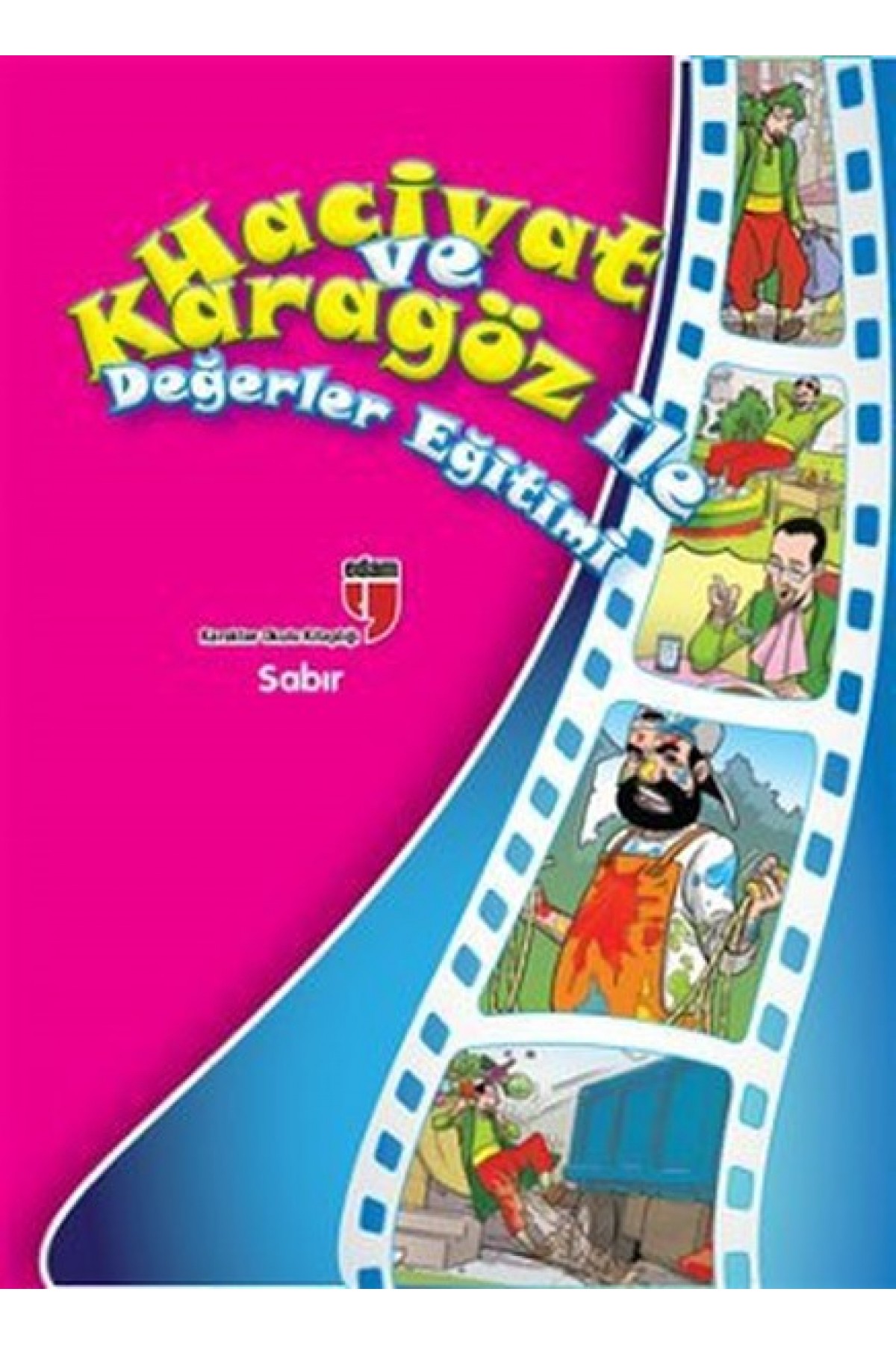 Sabır / Hacivat ve Karagöz ile Değerler Eğitimi