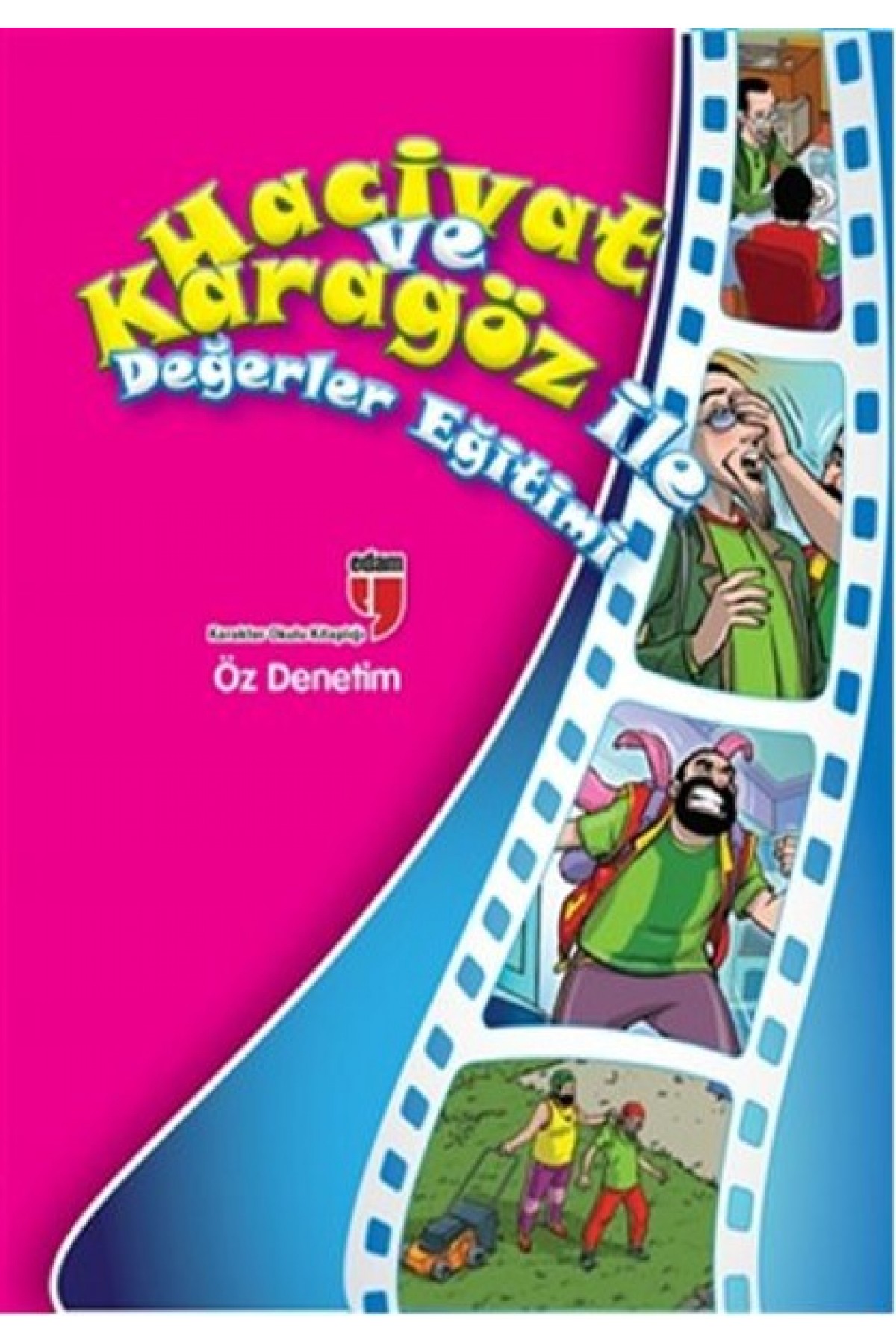 Öz Denetim / Hacivat ve Karagöz ile Değerler Eğitimi