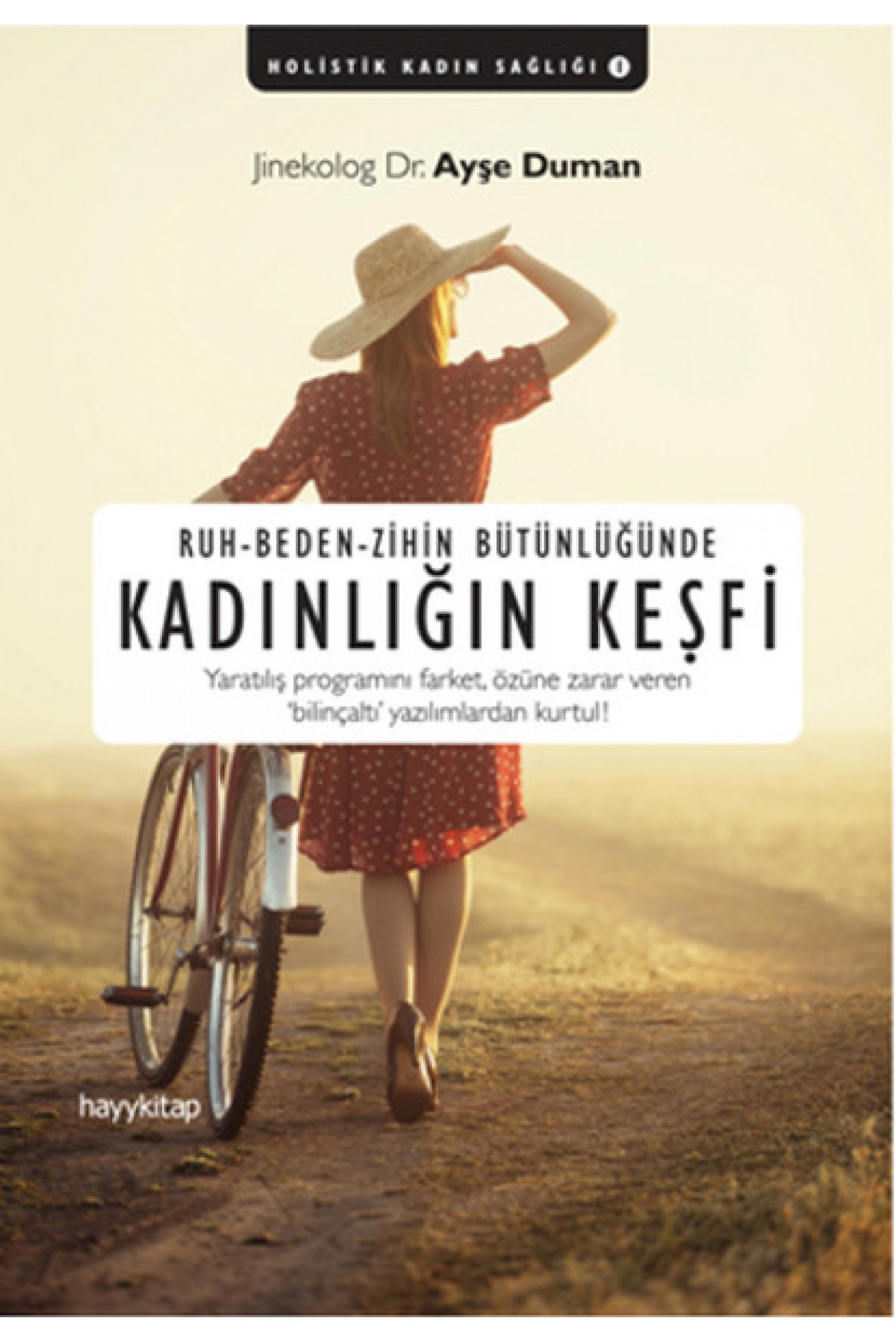Ruh - Beden - Zihin Bütünlüğünde Kadınlığın Keşfi