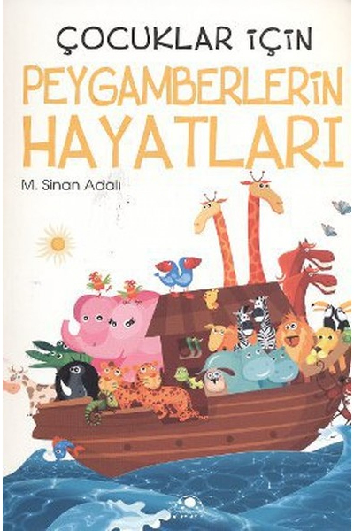 Çocuklar İçin Peygamberlerin Hayatları