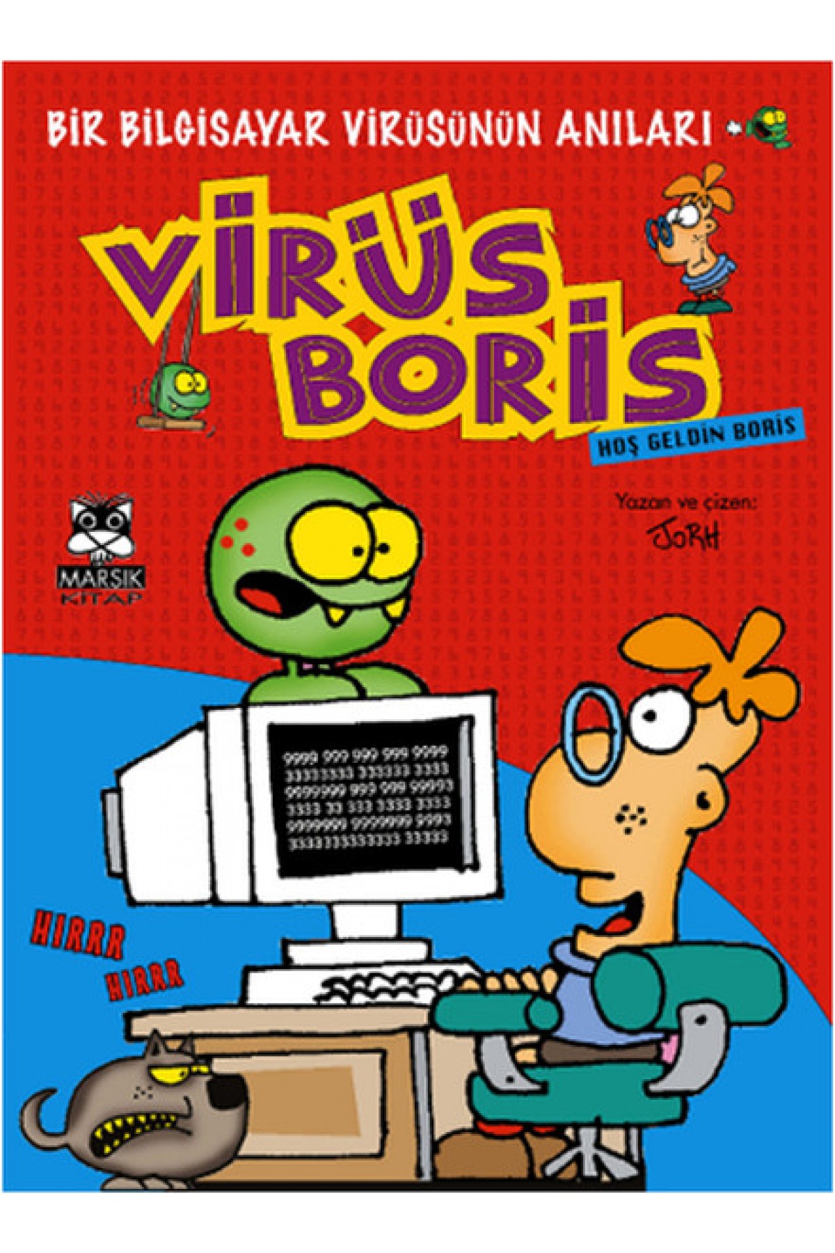 Hoş Geldin Boris  Bir Bilgisayar Virüsünün Anıları / Virüs Boris