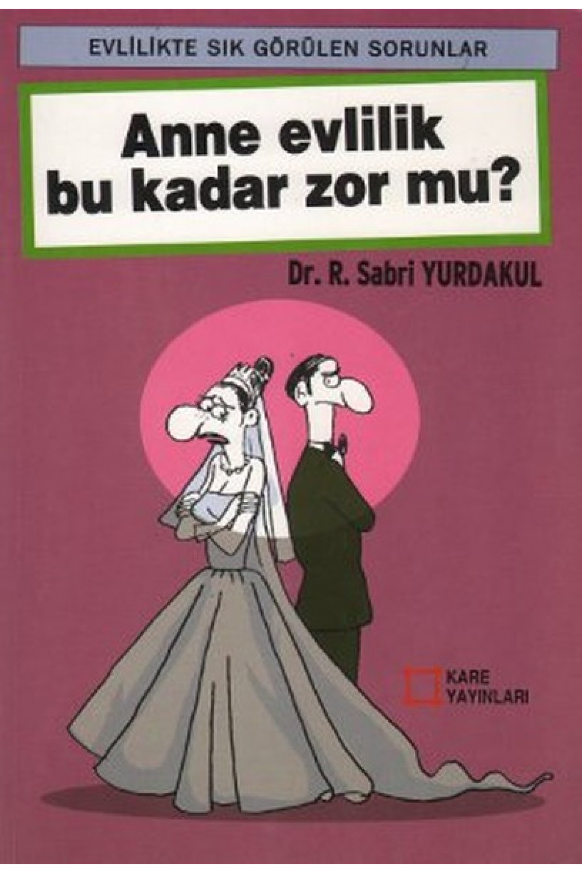 Anne Evlilik Bu Kadar Zor mu? Anne Evlilik Bu Kadar Zor mu?