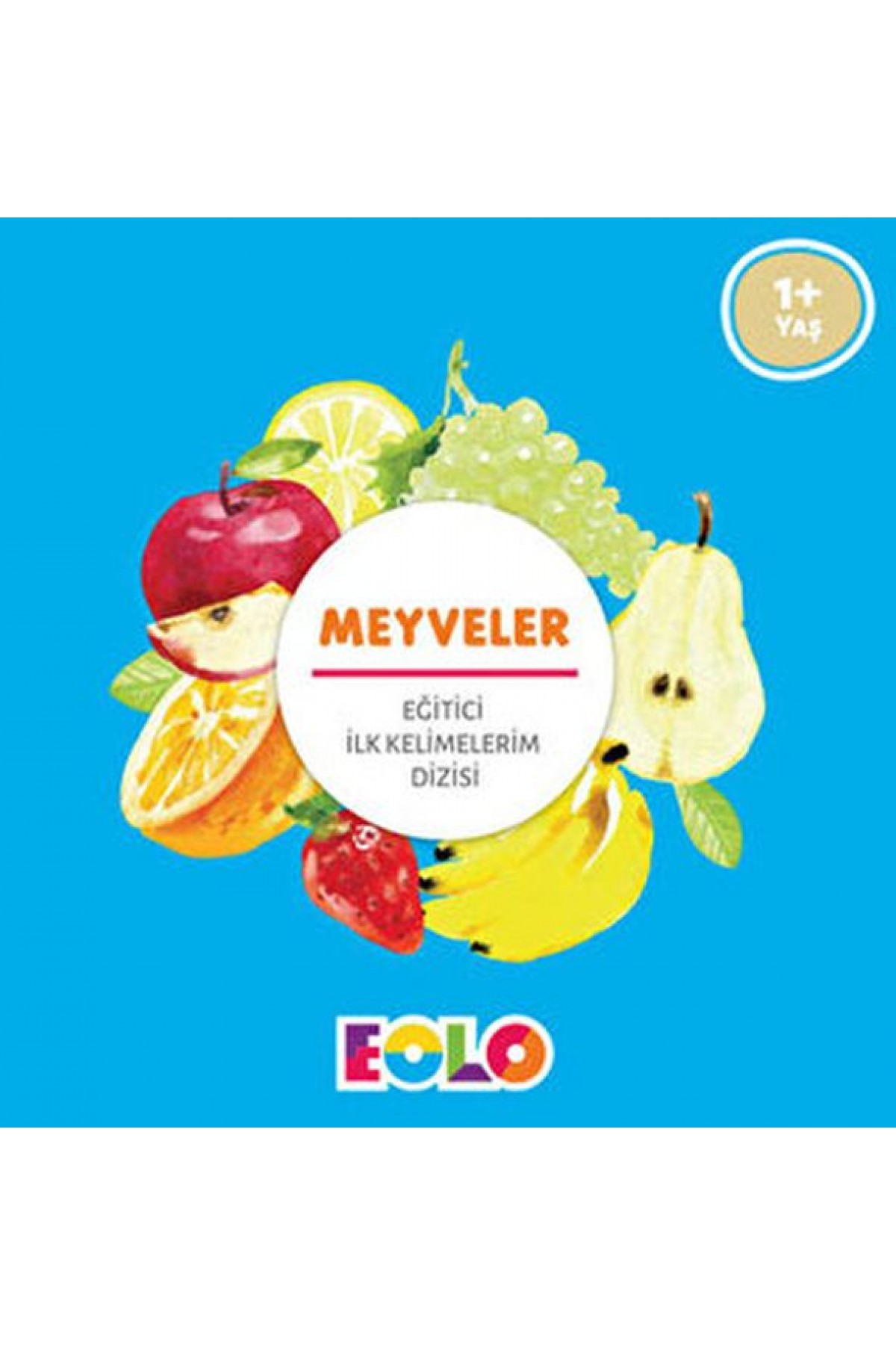 İlk Kelimelerim Dizisi - Meyveler İlk Kelimelerim Dizisi - Meyveler