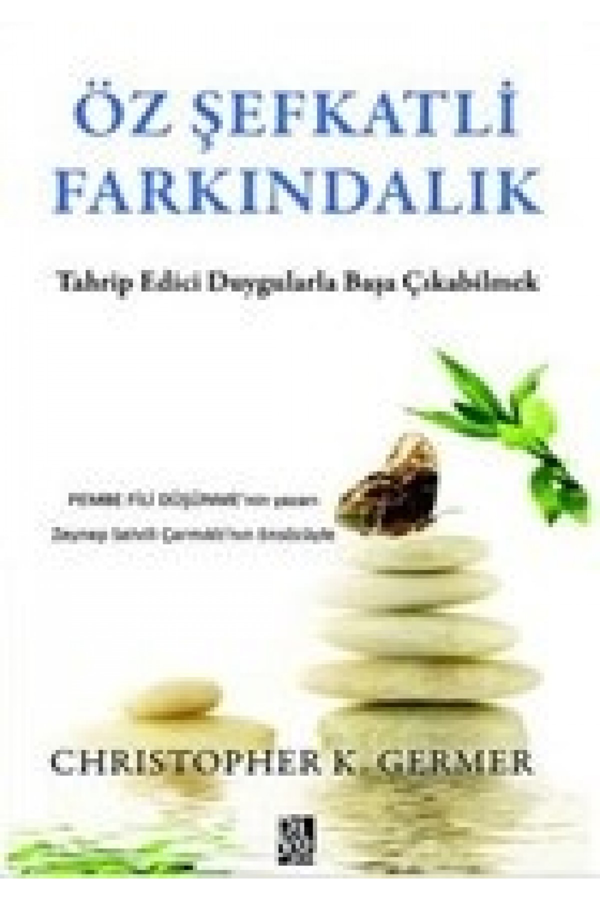 Öz Şefkatli Farkındalık Öz Şefkatli Farkındalık