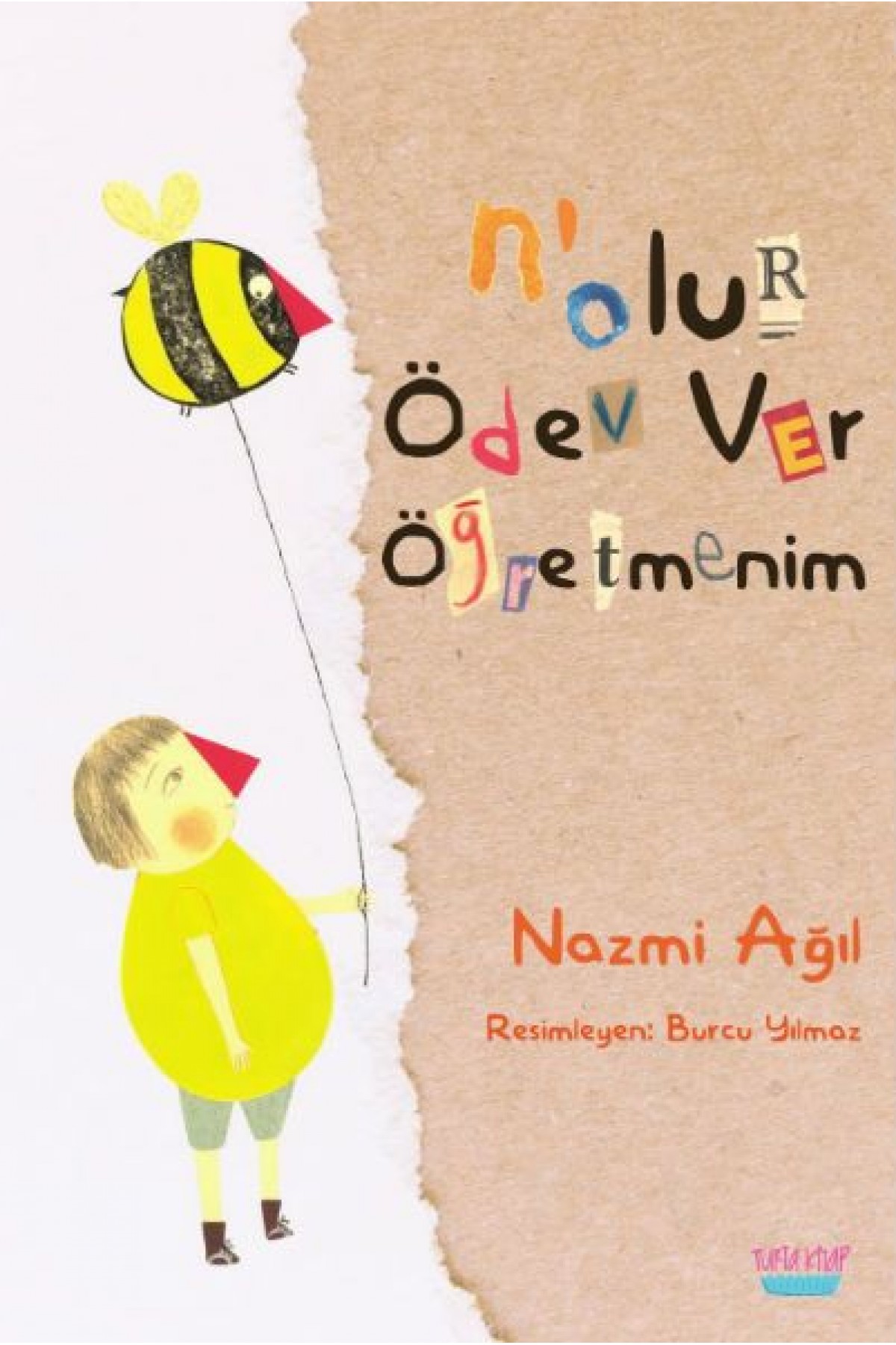 N'olur Ödev Ver Öğretmenim N'olur Ödev Ver Öğretmenim