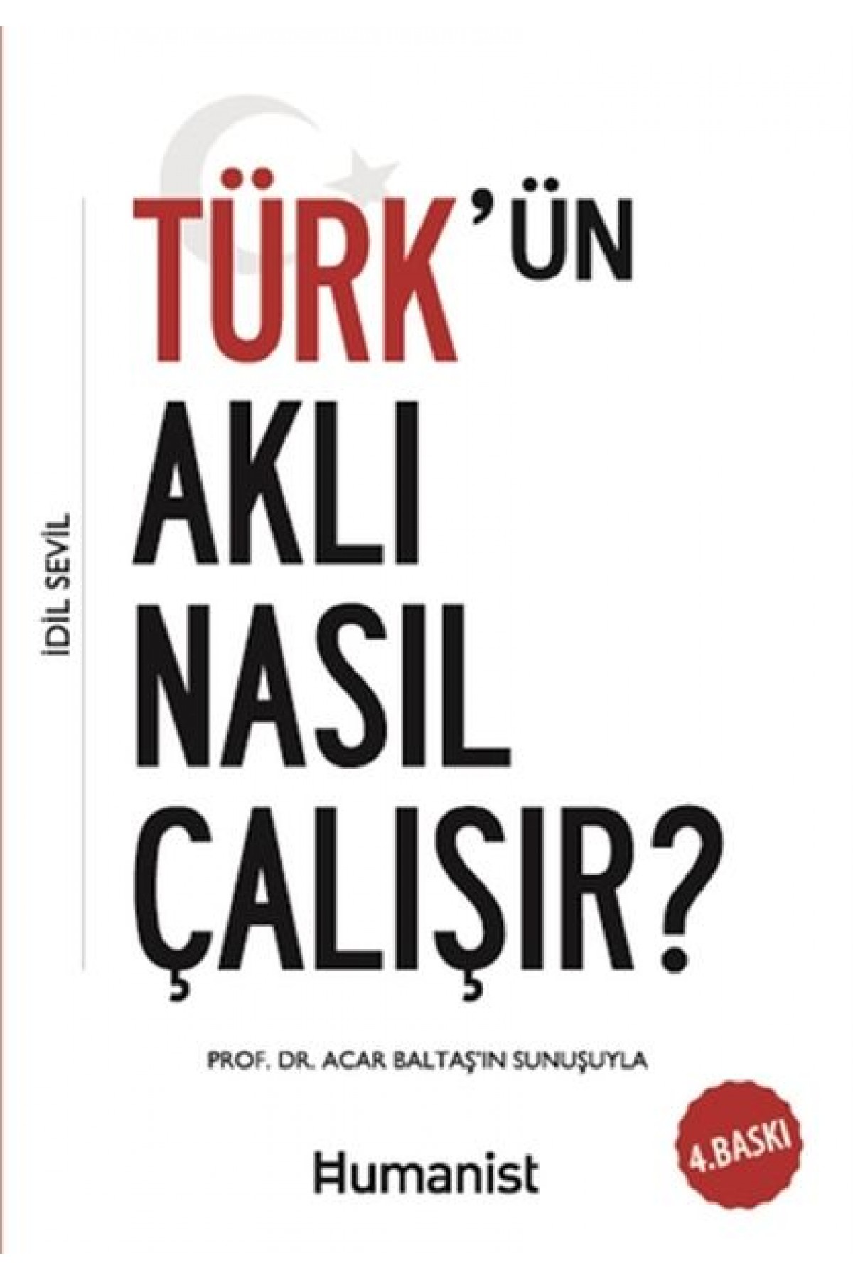 Türkün Aklı Nasıl Çalışır? Türkün Aklı Nasıl Çalışır?