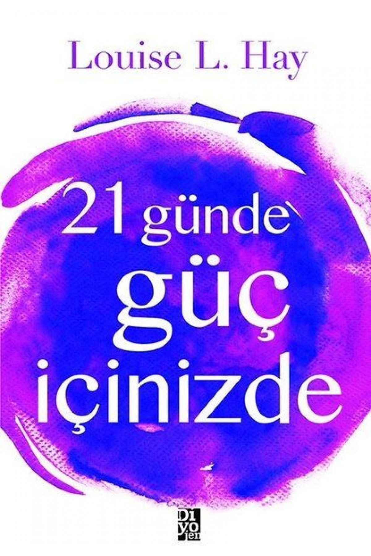 21 Günde Güç İçinizde 21 Günde Güç İçinizde