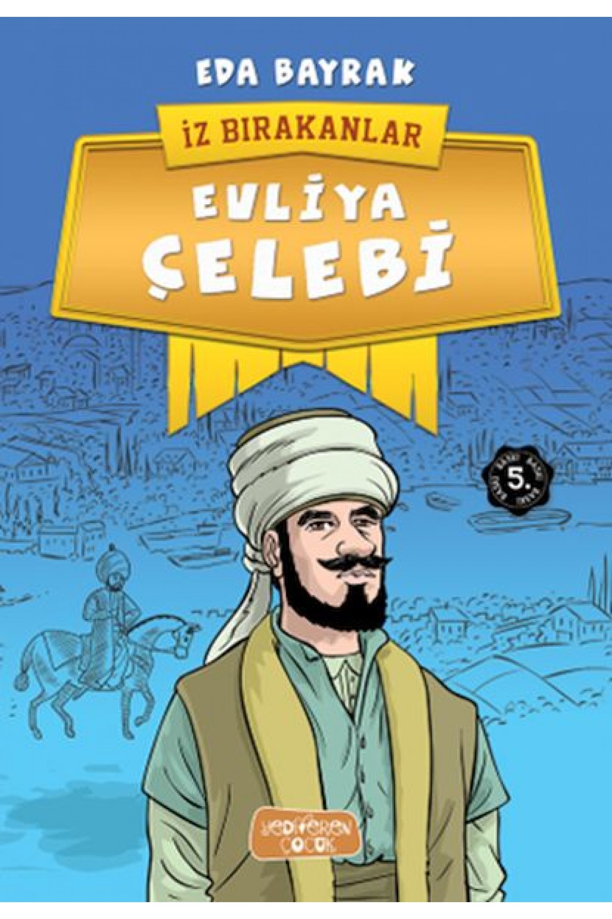 İz Bırakanlar - Evliya Çelebi