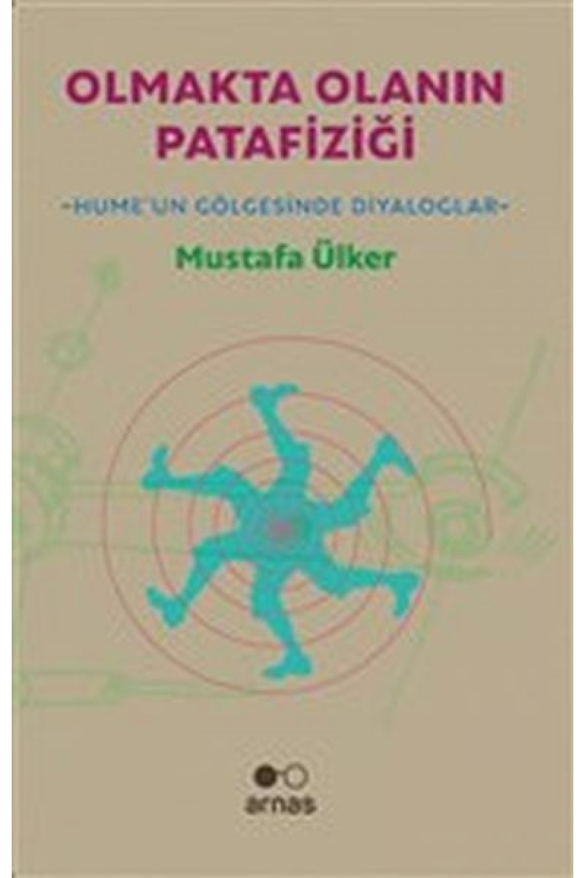 Olmakta Olanın Patafiziği - Hume'un Gölgesinde Diyaloglar