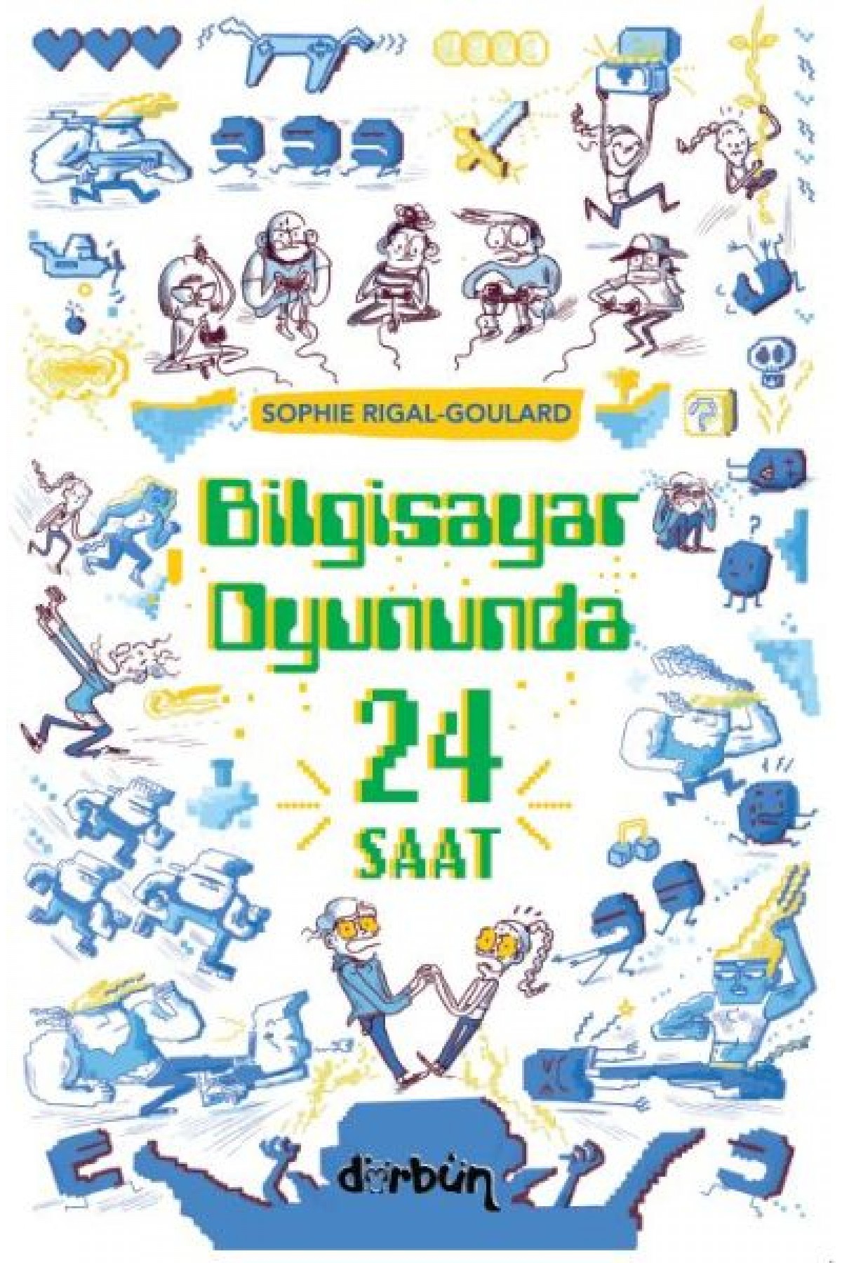 Bilgisayar Oyununda 24 Saat Bilgisayar Oyununda 24 Saat