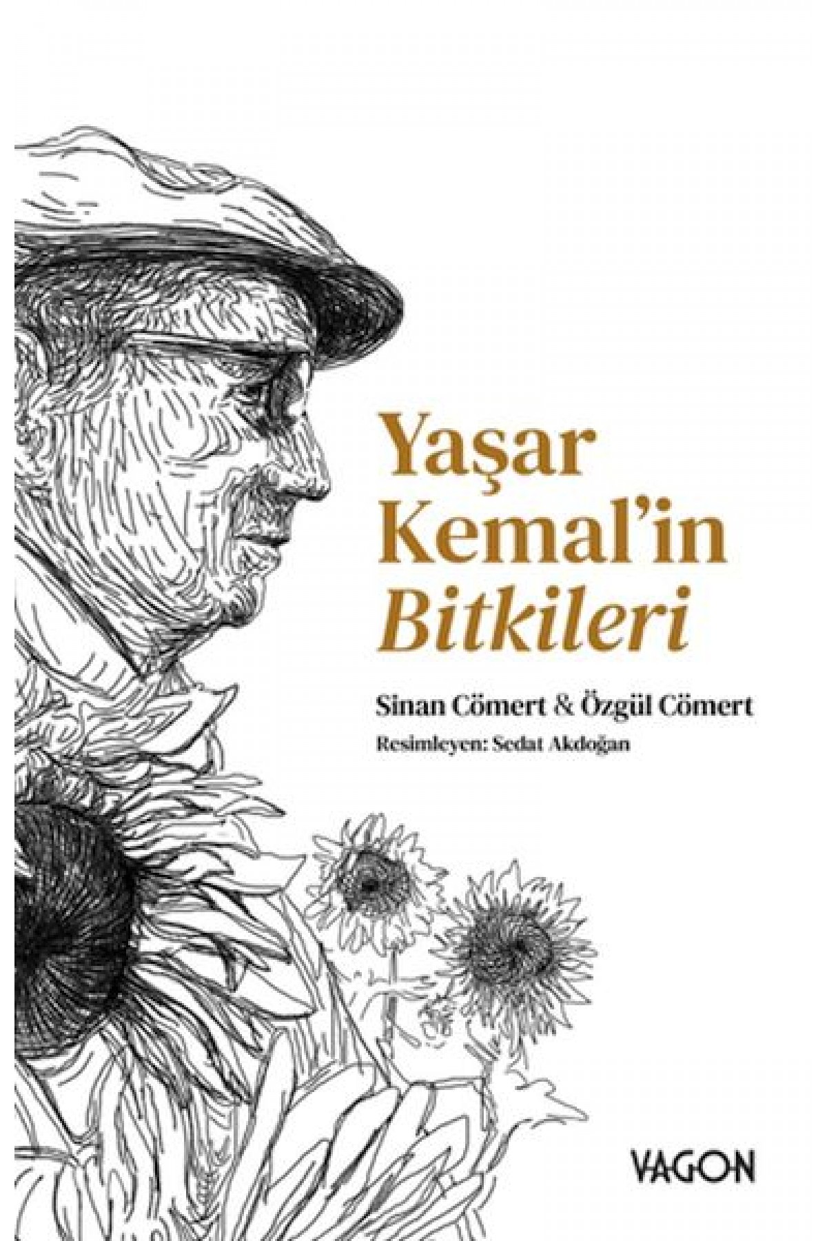 Yaşar Kemal’in Bitkileri Yaşar Kemal’in Bitkileri