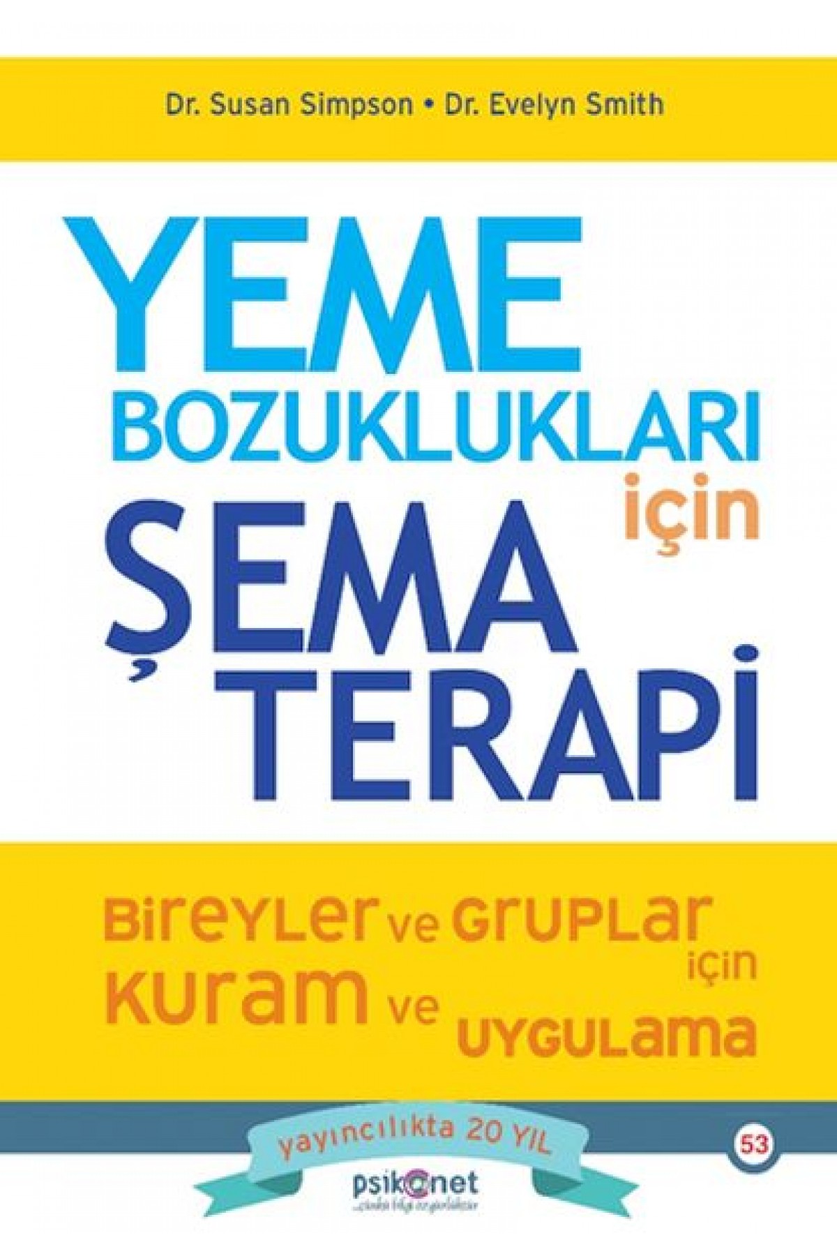 Yeme Bozuklukları için Şema Terapi Yeme Bozuklukları için Şema Terapi