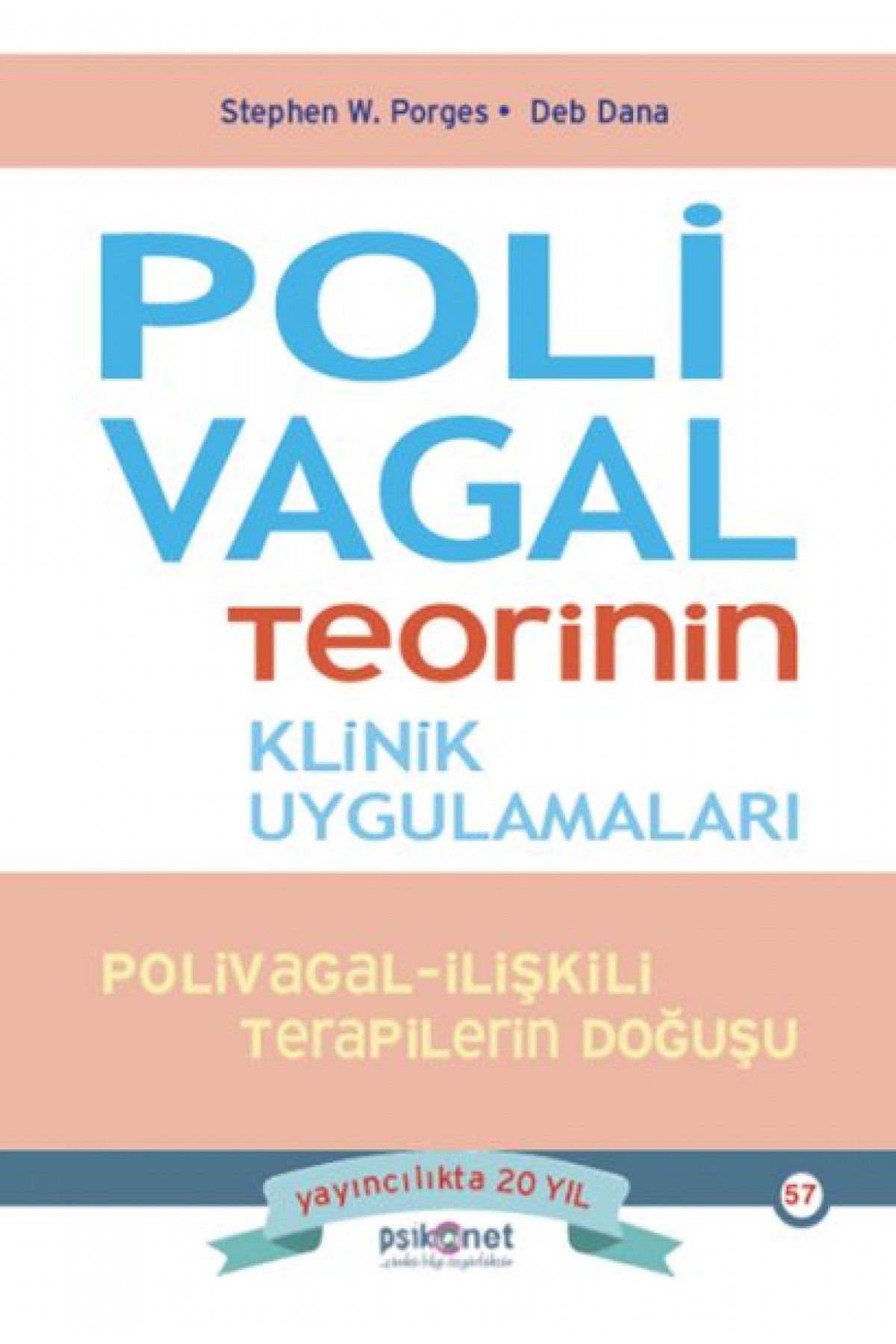 Polivagal Teorinin Klinik Uygulamaları Polivagal Teorinin Klinik Uygulamaları