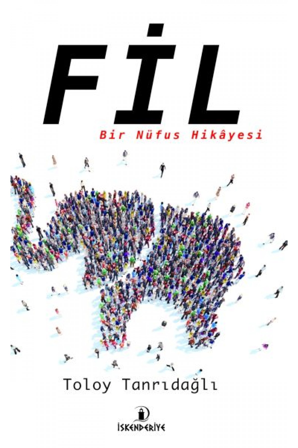 Fil – Bir Nüfus Hikâyesi Fil – Bir Nüfus Hikâyesi
