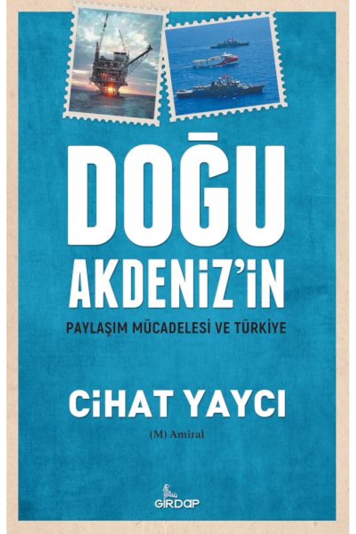 Doğu Akdeniz’in Paylaşım Mücadelesi Ve Türkiye